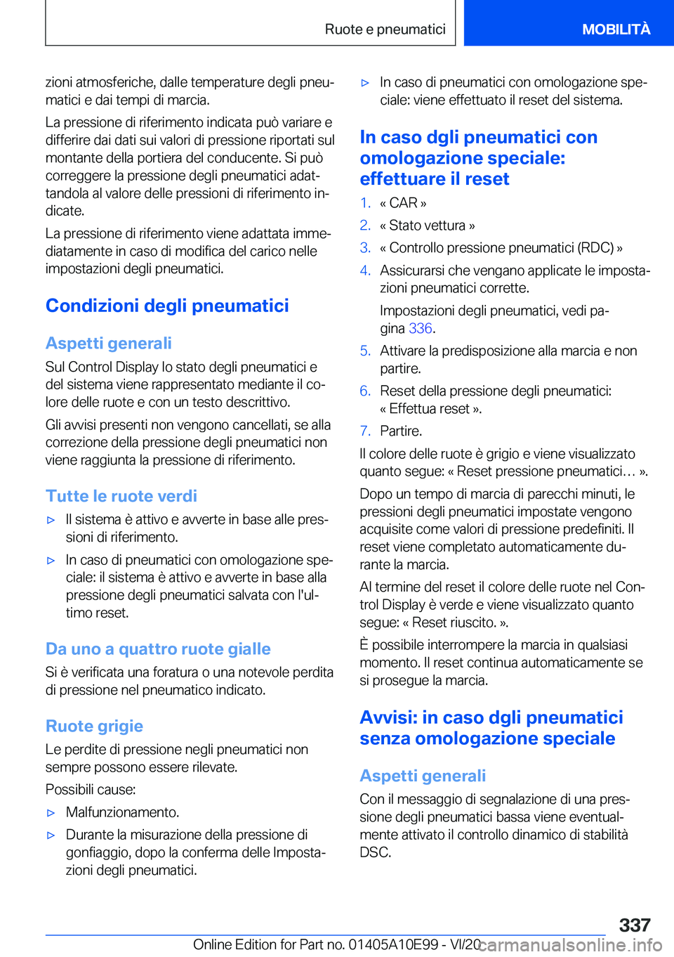 BMW X3 2021  Libretti Di Uso E manutenzione (in Italian) �z�i�o�n�i��a�t�m�o�s�f�e�r�i�c�h�e�,��d�a�l�l�e��t�e�m�p�e�r�a�t�u�r�e��d�e�g�l�i��p�n�e�uª�m�a�t�i�c�i��e��d�a�i��t�e�m�p�i��d�i��m�a�r�c�i�a�.
�L�a��p�r�e�s�s�i�o�n�e��d�i��r�i�f�e�r