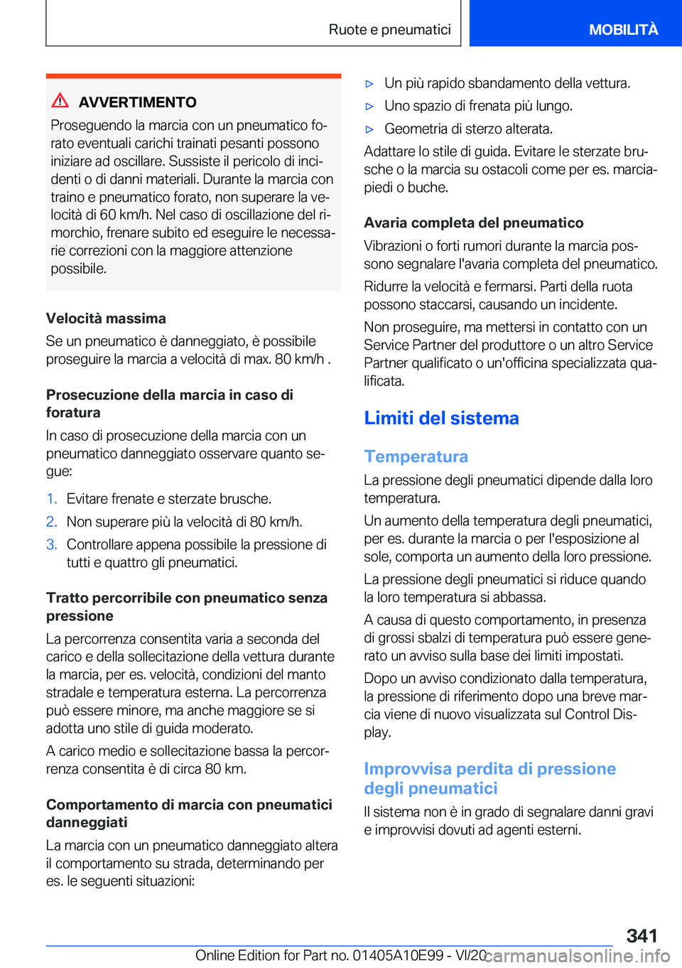 BMW X3 2021  Libretti Di Uso E manutenzione (in Italian) �A�V�V�E�R�T�I�M�E�N�T�O
�P�r�o�s�e�g�u�e�n�d�o��l�a��m�a�r�c�i�a��c�o�n��u�n��p�n�e�u�m�a�t�i�c�o��f�oª �r�a�t�o��e�v�e�n�t�u�a�l�i��c�a�r�i�c�h�i��t�r�a�i�n�a�t�i��p�e�s�a�n�t�i��p�o�s�