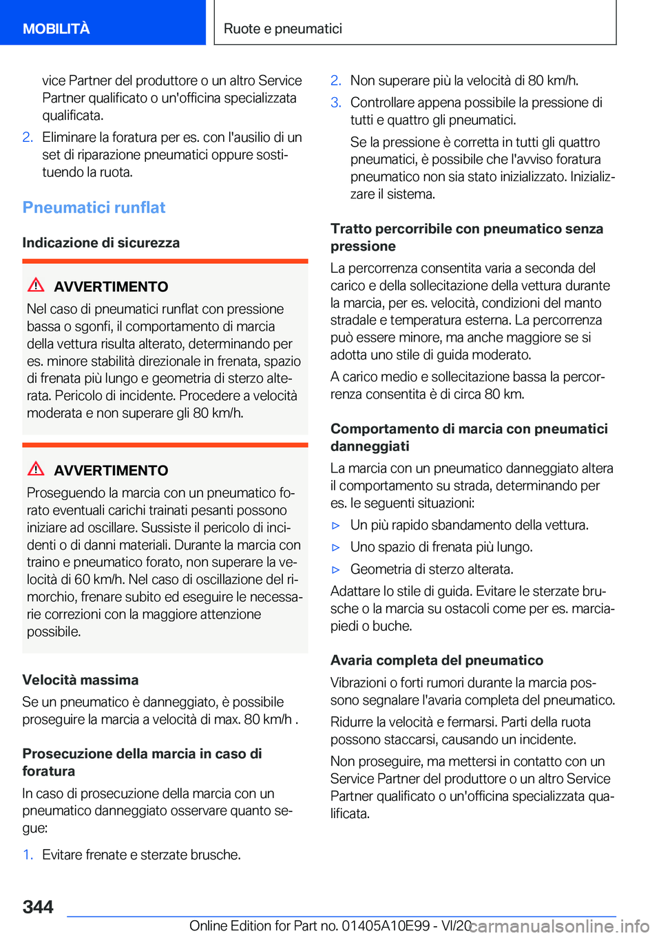 BMW X3 2021  Libretti Di Uso E manutenzione (in Italian) �v�i�c�e��P�a�r�t�n�e�r��d�e�l��p�r�o�d�u�t�t�o�r�e��o��u�n��a�l�t�r�o��S�e�r�v�i�c�e�P�a�r�t�n�e�r��q�u�a�l�i�f�i�c�a�t�o��o��u�n�'�o�f�f�i�c�i�n�a��s�p�e�c�i�a�l�i�z�z�a�t�a
�q�u�a�l�