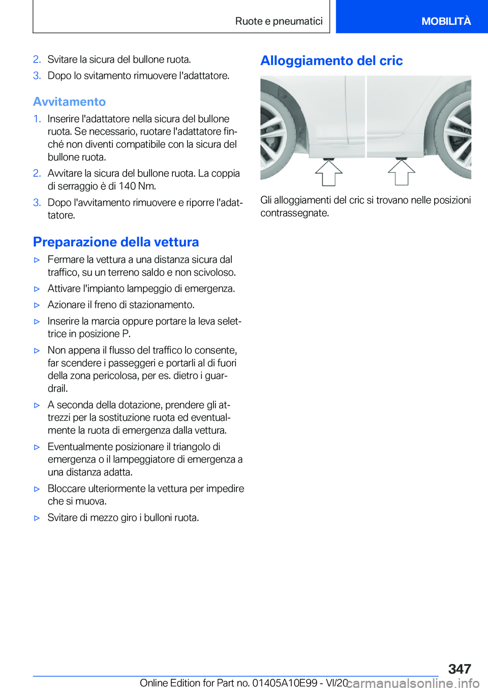 BMW X3 2021  Libretti Di Uso E manutenzione (in Italian) �2�.�S�v�i�t�a�r�e��l�a��s�i�c�u�r�a��d�e�l��b�u�l�l�o�n�e��r�u�o�t�a�.�3�.�D�o�p�o��l�o��s�v�i�t�a�m�e�n�t�o��r�i�m�u�o�v�e�r�e��l�'�a�d�a�t�t�a�t�o�r�e�.
�A�v�v�i�t�a�m�e�n�t�o
�1�.�I�n