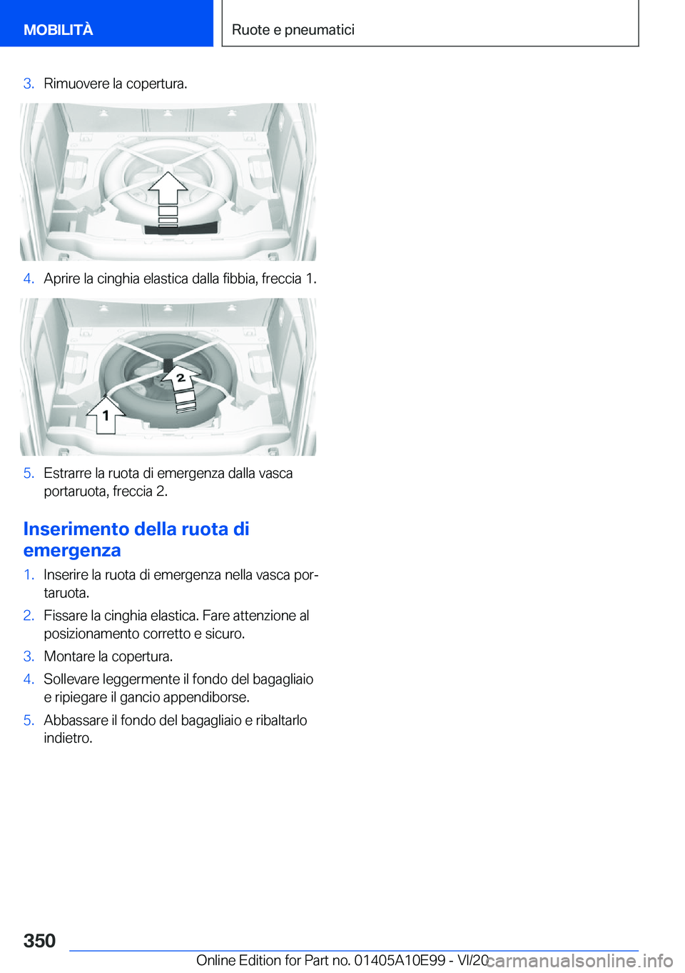 BMW X3 2021  Libretti Di Uso E manutenzione (in Italian) �3�.�R�i�m�u�o�v�e�r�e��l�a��c�o�p�e�r�t�u�r�a�.�4�.�A�p�r�i�r�e��l�a��c�i�n�g�h�i�a��e�l�a�s�t�i�c�a��d�a�l�l�a��f�i�b�b�i�a�,��f�r�e�c�c�i�a��1�.�5�.�E�s�t�r�a�r�r�e��l�a��r�u�o�t�a��d�i