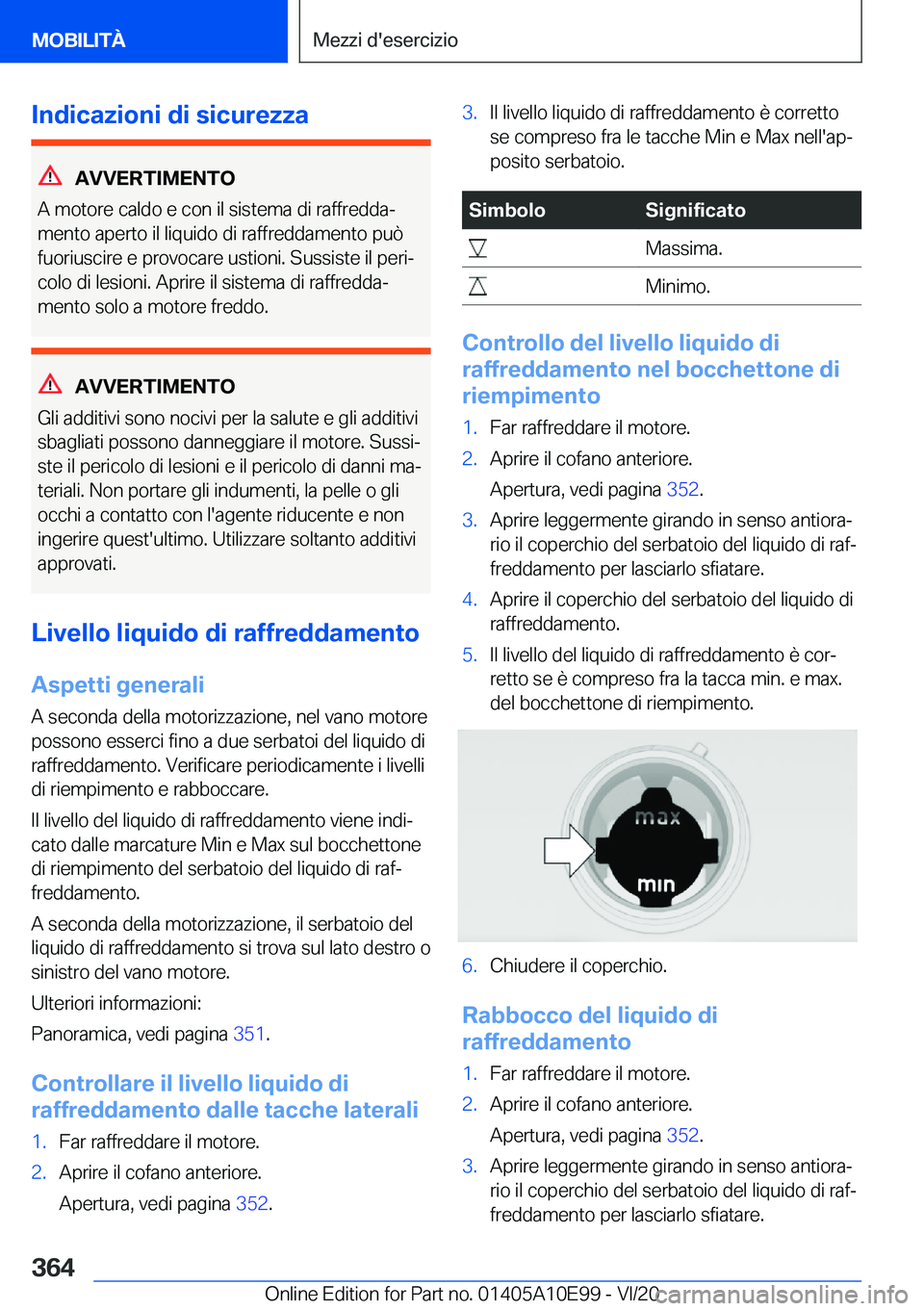 BMW X3 2021  Libretti Di Uso E manutenzione (in Italian) �I�n�d�i�c�a�z�i�o�n�i��d�i��s�i�c�u�r�e�z�z�a
�A�V�V�E�R�T�I�M�E�N�T�O
�A��m�o�t�o�r�e��c�a�l�d�o��e��c�o�n��i�l��s�i�s�t�e�m�a��d�i��r�a�f�f�r�e�d�d�aª �m�e�n�t�o��a�p�e�r�t�o��i�l��l
