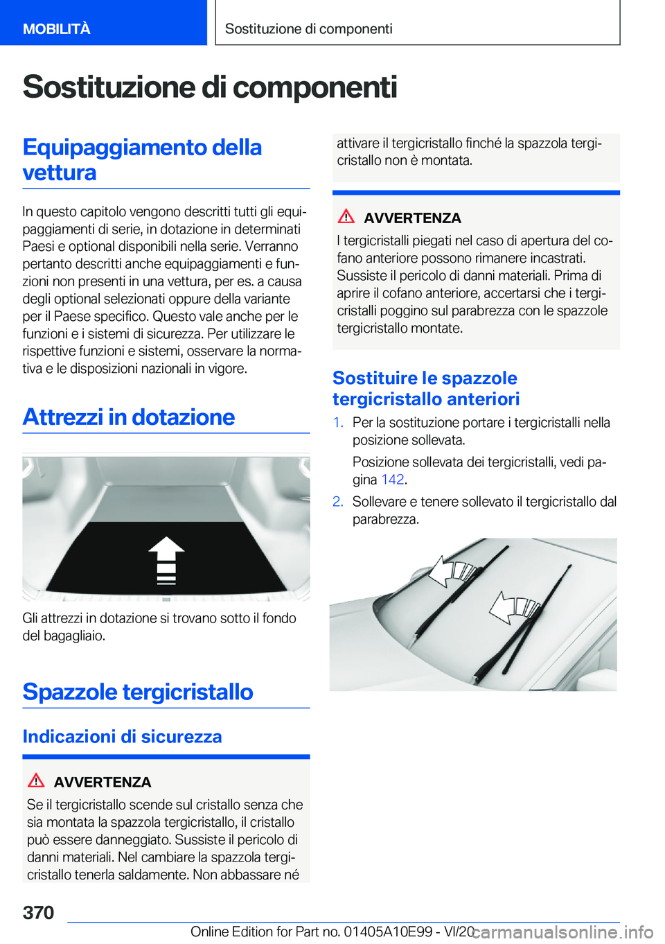 BMW X3 2021  Libretti Di Uso E manutenzione (in Italian) �S�o�s�t�i�t�u�z�i�o�n�e��d�i��c�o�m�p�o�n�e�n�t�i�E�q�u�i�p�a�g�g�i�a�m�e�n�t�o��d�e�l�l�a�v�e�t�t�u�r�a
�I�n��q�u�e�s�t�o��c�a�p�i�t�o�l�o��v�e�n�g�o�n�o��d�e�s�c�r�i�t�t�i��t�u�t�t�i��g�l�
