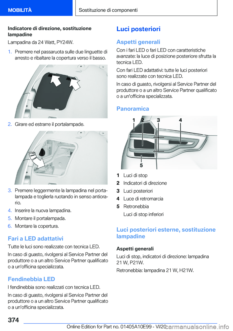 BMW X3 2021  Libretti Di Uso E manutenzione (in Italian) �I�n�d�i�c�a�t�o�r�e��d�i��d�i�r�e�z�i�o�n�e�,��s�o�s�t�i�t�u�z�i�o�n�e
�l�a�m�p�a�d�i�n�e
�L�a�m�p�a�d�i�n�a��d�a��2�4��W�a�t�t�,��P�Y�2�4�W�.�1�.�P�r�e�m�e�r�e��n�e�l��p�a�s�s�a�r�u�o�t�a�