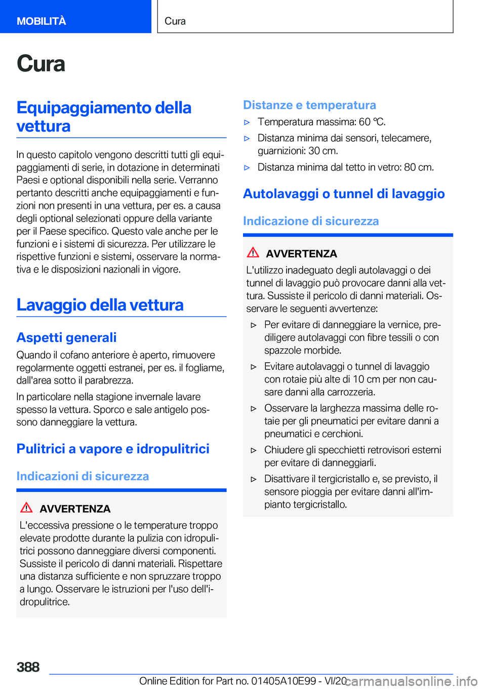 BMW X3 2021  Libretti Di Uso E manutenzione (in Italian) �C�u�r�a�E�q�u�i�p�a�g�g�i�a�m�e�n�t�o��d�e�l�l�a�v�e�t�t�u�r�a
�I�n��q�u�e�s�t�o��c�a�p�i�t�o�l�o��v�e�n�g�o�n�o��d�e�s�c�r�i�t�t�i��t�u�t�t�i��g�l�i��e�q�u�iª
�p�a�g�g�i�a�m�e�n�t�i��d�i�