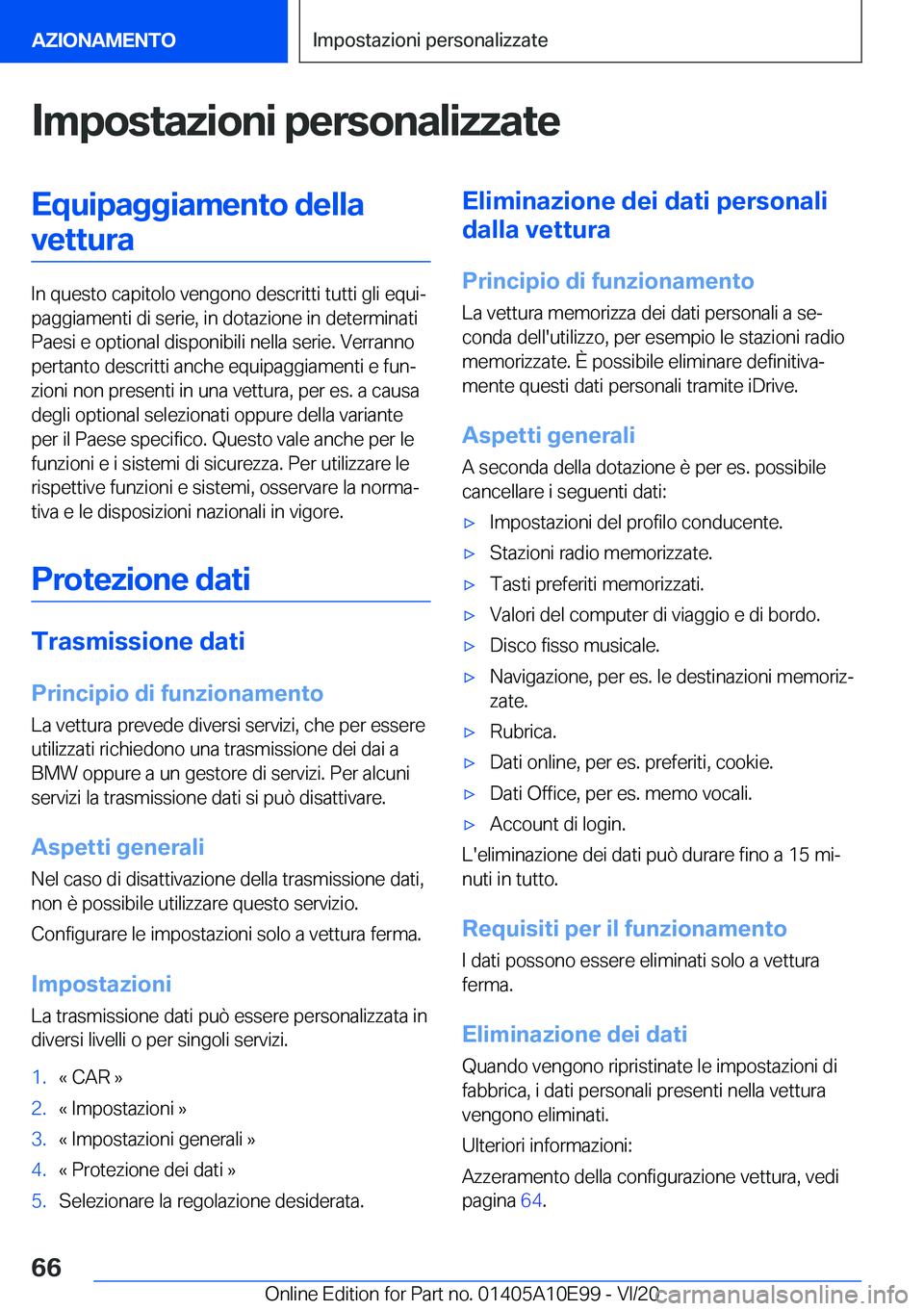 BMW X3 2021  Libretti Di Uso E manutenzione (in Italian) �I�m�p�o�s�t�a�z�i�o�n�i��p�e�r�s�o�n�a�l�i�z�z�a�t�e�E�q�u�i�p�a�g�g�i�a�m�e�n�t�o��d�e�l�l�a�v�e�t�t�u�r�a
�I�n��q�u�e�s�t�o��c�a�p�i�t�o�l�o��v�e�n�g�o�n�o��d�e�s�c�r�i�t�t�i��t�u�t�t�i��g�