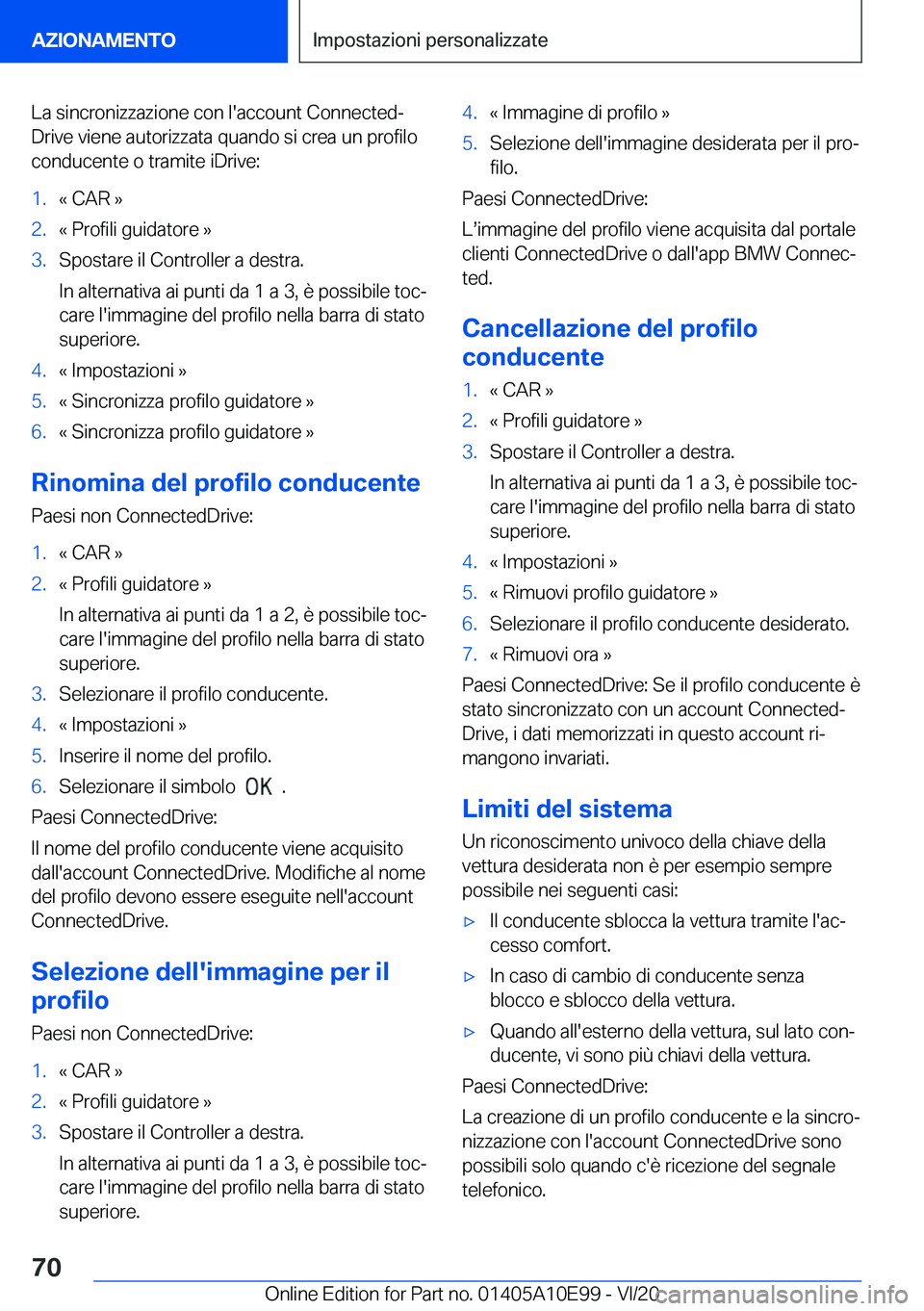 BMW X3 2021  Libretti Di Uso E manutenzione (in Italian) �L�a��s�i�n�c�r�o�n�i�z�z�a�z�i�o�n�e��c�o�n��l�'�a�c�c�o�u�n�t��C�o�n�n�e�c�t�e�dª
�D�r�i�v�e��v�i�e�n�e��a�u�t�o�r�i�z�z�a�t�a��q�u�a�n�d�o��s�i��c�r�e�a��u�n��p�r�o�f�i�l�o �c�o�n�