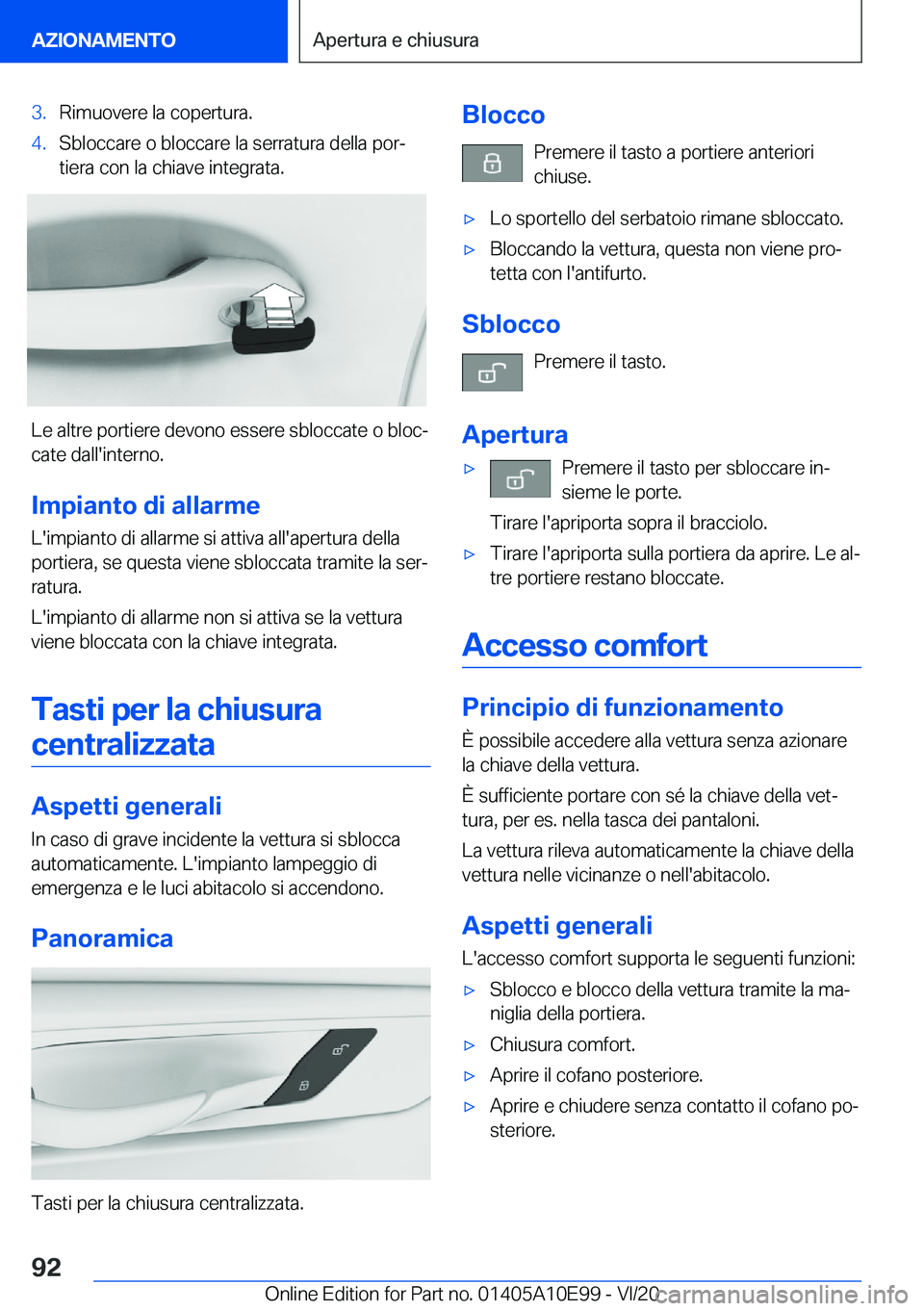 BMW X3 2021  Libretti Di Uso E manutenzione (in Italian) �3�.�R�i�m�u�o�v�e�r�e��l�a��c�o�p�e�r�t�u�r�a�.�4�.�S�b�l�o�c�c�a�r�e��o��b�l�o�c�c�a�r�e��l�a��s�e�r�r�a�t�u�r�a��d�e�l�l�a��p�o�rª�t�i�e�r�a��c�o�n��l�a��c�h�i�a�v�e��i�n�t�e�g�r�a�t�