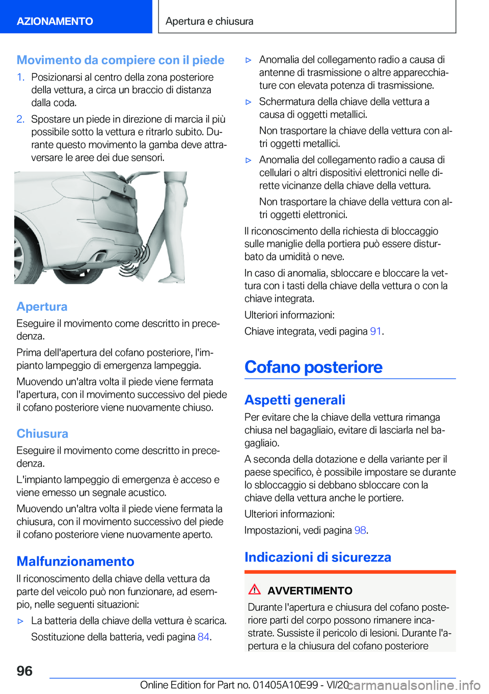 BMW X3 2021  Libretti Di Uso E manutenzione (in Italian) �M�o�v�i�m�e�n�t�o��d�a��c�o�m�p�i�e�r�e��c�o�n��i�l��p�i�e�d�e�1�.�P�o�s�i�z�i�o�n�a�r�s�i��a�l��c�e�n�t�r�o��d�e�l�l�a��z�o�n�a��p�o�s�t�e�r�i�o�r�e
�d�e�l�l�a��v�e�t�t�u�r�a�,��a��c�i�
