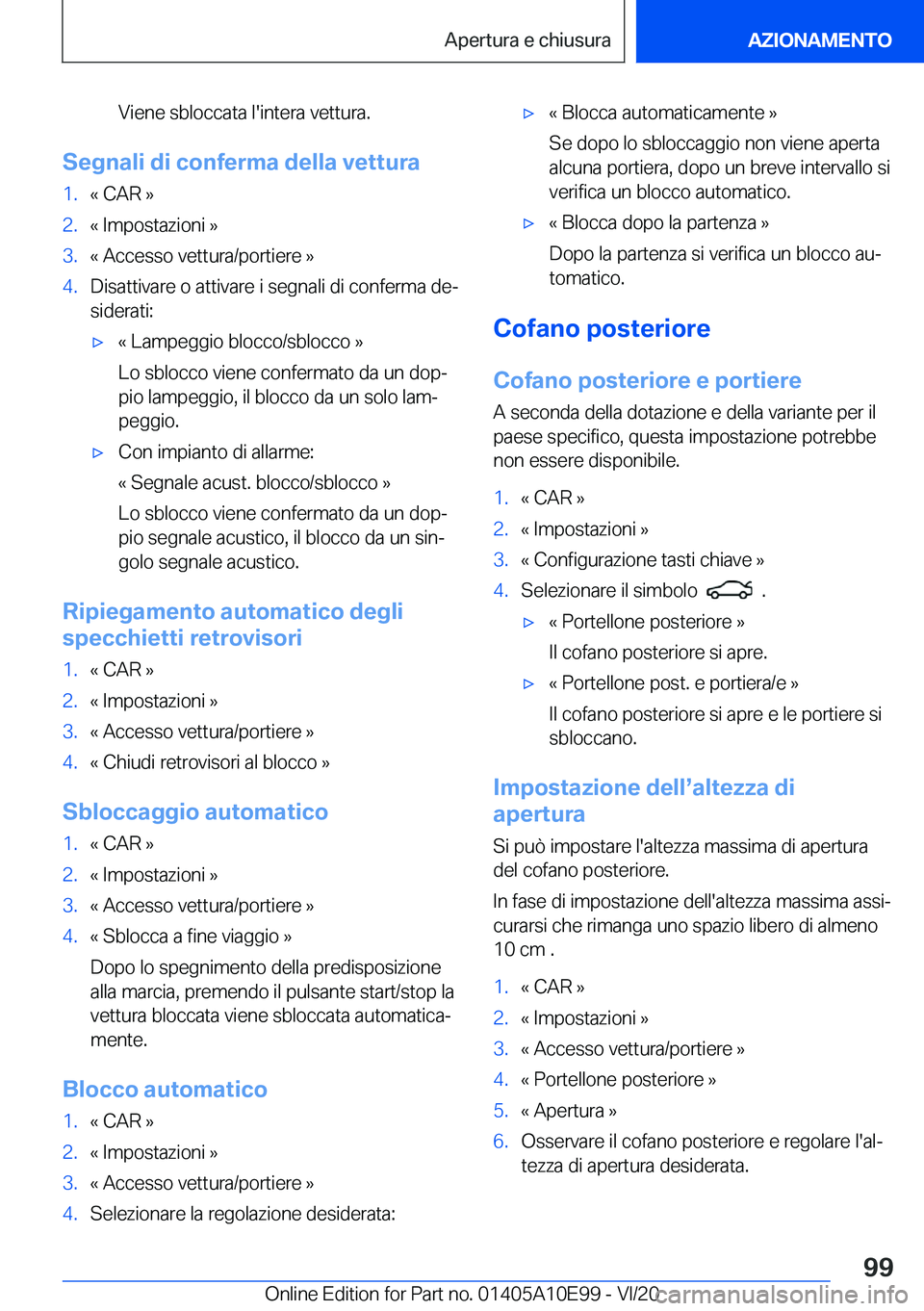 BMW X3 2021  Libretti Di Uso E manutenzione (in Italian) �V�i�e�n�e��s�b�l�o�c�c�a�t�a��l�'�i�n�t�e�r�a��v�e�t�t�u�r�a�.
�S�e�g�n�a�l�i��d�i��c�o�n�f�e�r�m�a��d�e�l�l�a��v�e�t�t�u�r�a
�1�.�«��C�A�R��{�2�.�«��I�m�p�o�s�t�a�z�i�o�n�i��{�3�.�