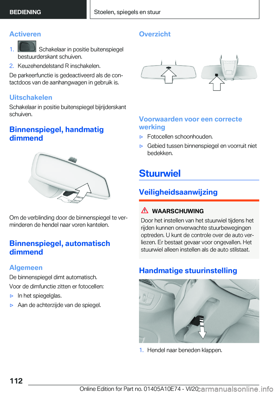 BMW X3 2021  Instructieboekjes (in Dutch) �A�c�t�i�v�e�r�e�n�1�.���S�c�h�a�k�e�l�a�a�r��i�n��p�o�s�i�t�i�e��b�u�i�t�e�n�s�p�i�e�g�e�l
�b�e�s�t�u�u�r�d�e�r�s�k�a�n�t��s�c�h�u�i�v�e�n�.�2�.�K�e�u�z�e�h�e�n�d�e�l�s�t�a�n�d��R��i�n�s�c�h�