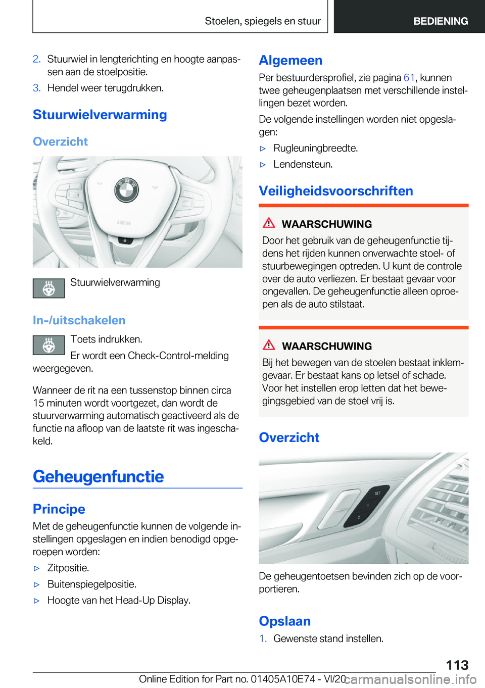 BMW X3 2021  Instructieboekjes (in Dutch) �2�.�S�t�u�u�r�w�i�e�l��i�n��l�e�n�g�t�e�r�i�c�h�t�i�n�g��e�n��h�o�o�g�t�e��a�a�n�p�a�sj
�s�e�n��a�a�n��d�e��s�t�o�e�l�p�o�s�i�t�i�e�.�3�.�H�e�n�d�e�l��w�e�e�r��t�e�r�u�g�d�r�u�k�k�e�n�.
�S