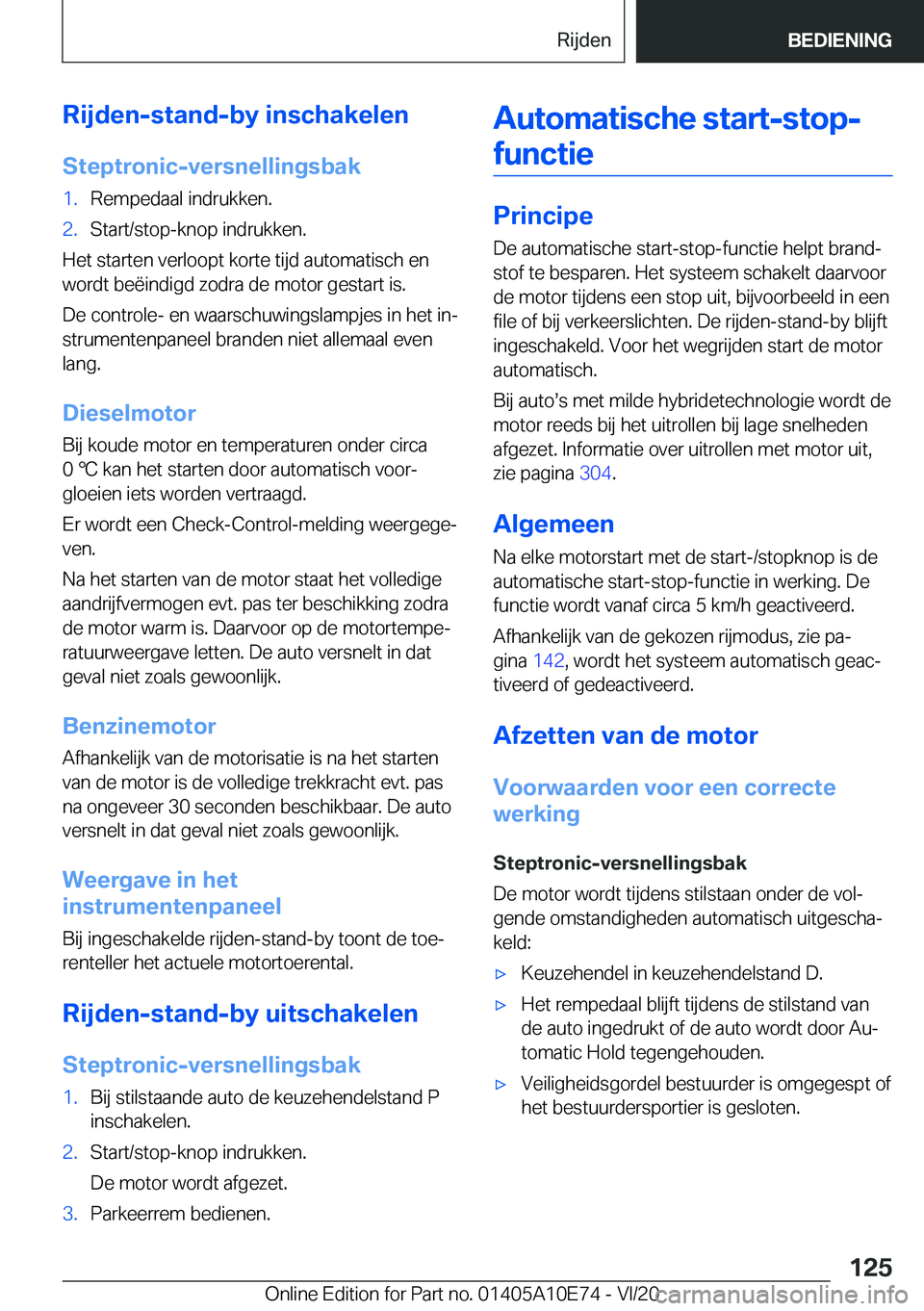 BMW X3 2021  Instructieboekjes (in Dutch) �R�i�j�d�e�n�-�s�t�a�n�d�-�b�y��i�n�s�c�h�a�k�e�l�e�n
�S�t�e�p�t�r�o�n�i�c�-�v�e�r�s�n�e�l�l�i�n�g�s�b�a�k�1�.�R�e�m�p�e�d�a�a�l��i�n�d�r�u�k�k�e�n�.�2�.�S�t�a�r�t�/�s�t�o�p�-�k�n�o�p��i�n�d�r�u�k�