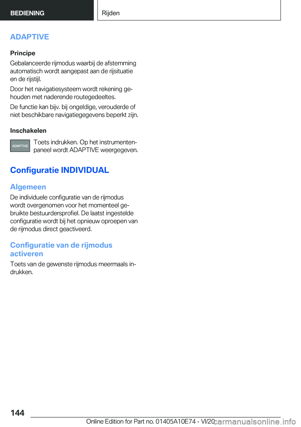 BMW X3 2021  Instructieboekjes (in Dutch) �A�D�A�P�T�I�V�E
�P�r�i�n�c�i�p�e
�G�e�b�a�l�a�n�c�e�e�r�d�e��r�i�j�m�o�d�u�s��w�a�a�r�b�i�j��d�e��a�f�s�t�e�m�m�i�n�g
�a�u�t�o�m�a�t�i�s�c�h��w�o�r�d�t��a�a�n�g�e�p�a�s�t��a�a�n��d�e��r�i�j�
