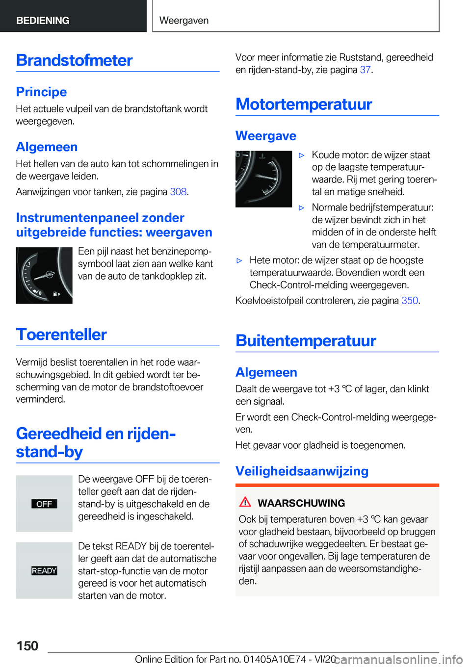 BMW X3 2021  Instructieboekjes (in Dutch) �B�r�a�n�d�s�t�o�f�m�e�t�e�r
�P�r�i�n�c�i�p�e
�H�e�t��a�c�t�u�e�l�e��v�u�l�p�e�i�l��v�a�n��d�e��b�r�a�n�d�s�t�o�f�t�a�n�k��w�o�r�d�t
�w�e�e�r�g�e�g�e�v�e�n�.
�A�l�g�e�m�e�e�n
�H�e�t��h�e�l�l�e�
