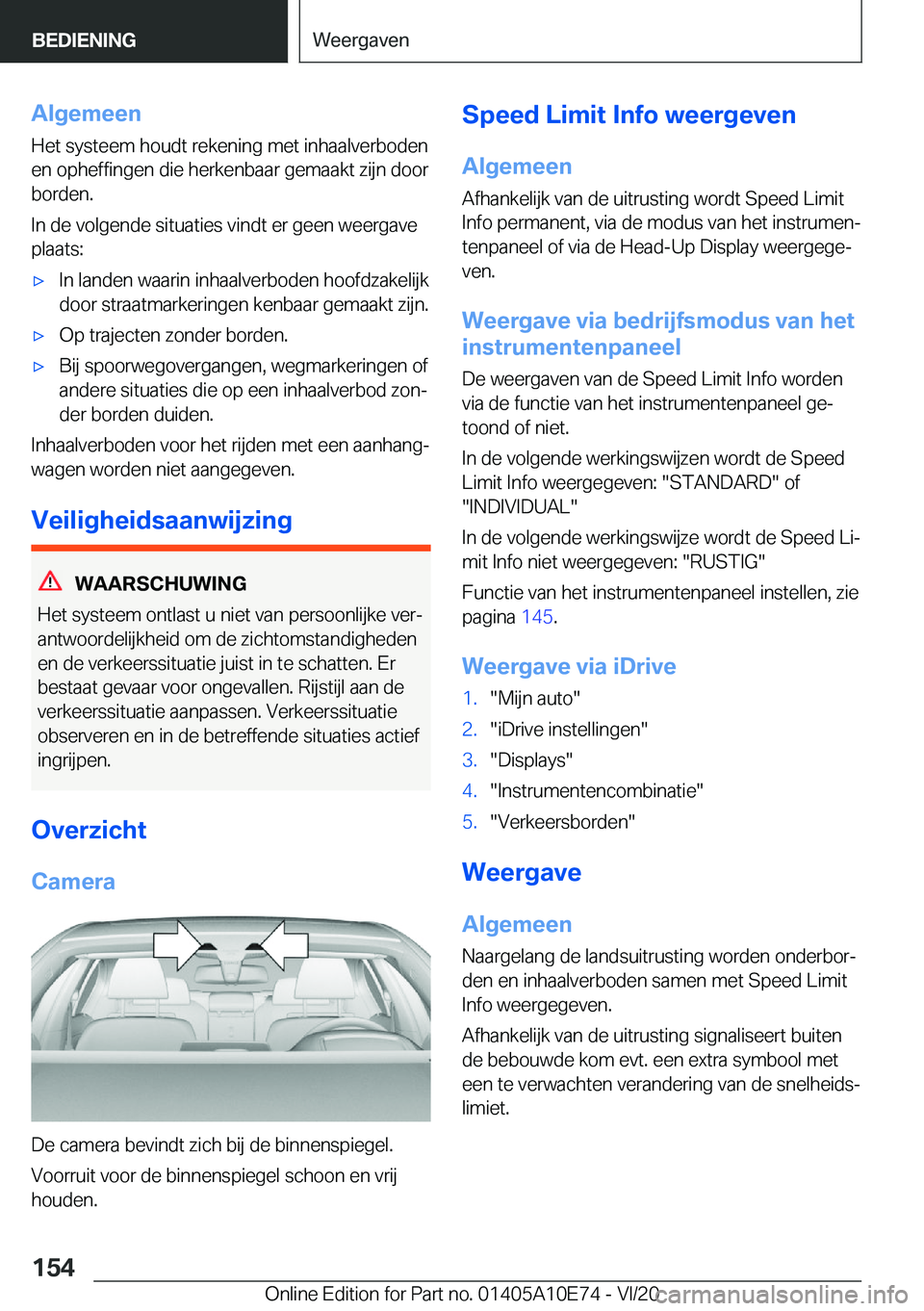 BMW X3 2021  Instructieboekjes (in Dutch) �A�l�g�e�m�e�e�n
�H�e�t��s�y�s�t�e�e�m��h�o�u�d�t��r�e�k�e�n�i�n�g��m�e�t��i�n�h�a�a�l�v�e�r�b�o�d�e�n
�e�n��o�p�h�e�f�f�i�n�g�e�n��d�i�e��h�e�r�k�e�n�b�a�a�r��g�e�m�a�a�k�t��z�i�j�n��d�o�o