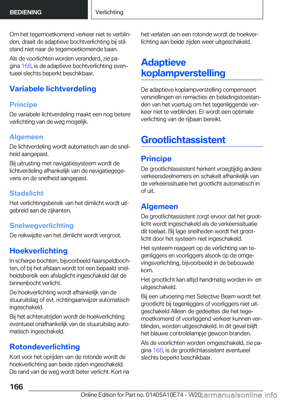 BMW X3 2021  Instructieboekjes (in Dutch) �O�m��h�e�t��t�e�g�e�m�o�e�t�k�o�m�e�n�d��v�e�r�k�e�e�r��n�i�e�t��t�e��v�e�r�b�l�i�nj�d�e�n�,��d�r�a�a�i�t��d�e��a�d�a�p�t�i�e�v�e��b�o�c�h�t�v�e�r�l�i�c�h�t�i�n�g��b�i�j��s�t�i�lj
�s�t�
