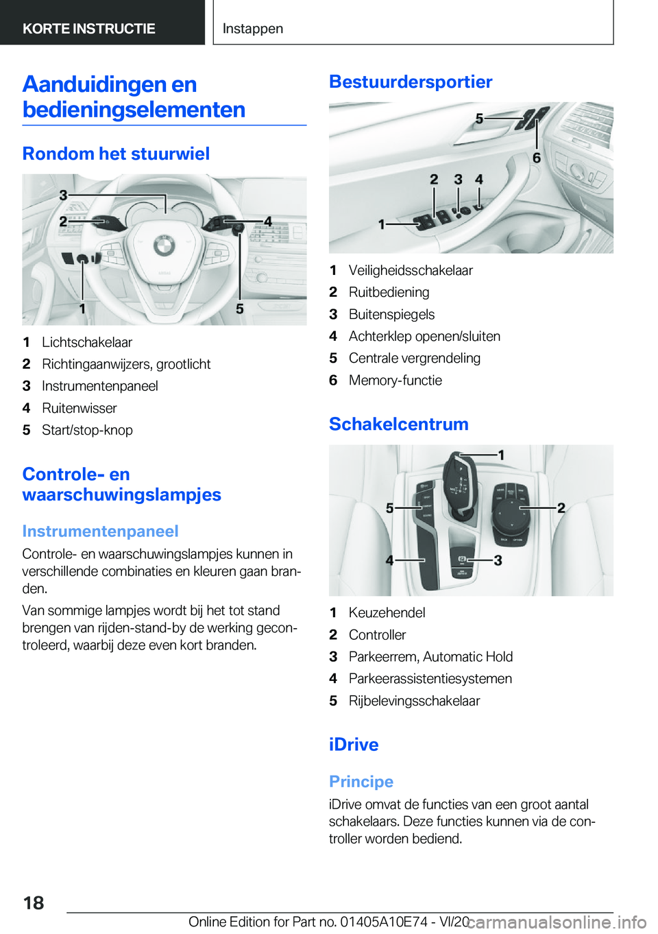 BMW X3 2021  Instructieboekjes (in Dutch) �A�a�n�d�u�i�d�i�n�g�e�n��e�n�b�e�d�i�e�n�i�n�g�s�e�l�e�m�e�n�t�e�n
�R�o�n�d�o�m��h�e�t��s�t�u�u�r�w�i�e�l
�1�L�i�c�h�t�s�c�h�a�k�e�l�a�a�r�2�R�i�c�h�t�i�n�g�a�a�n�w�i�j�z�e�r�s�,��g�r�o�o�t�l�i�c