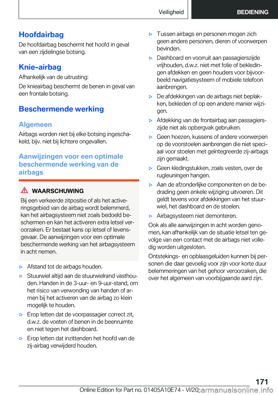 BMW X3 2021  Instructieboekjes (in Dutch) �H�o�o�f�d�a�i�r�b�a�g�D�e��h�o�o�f�d�a�i�r�b�a�g��b�e�s�c�h�e�r�m�t��h�e�t��h�o�o�f�d��i�n��g�e�v�a�l�v�a�n��e�e�n��z�i�j�d�e�l�i�n�g�s�e��b�o�t�s�i�n�g�.
�K�n�i�e�-�a�i�r�b�a�g
�A�f�h�a�n�k