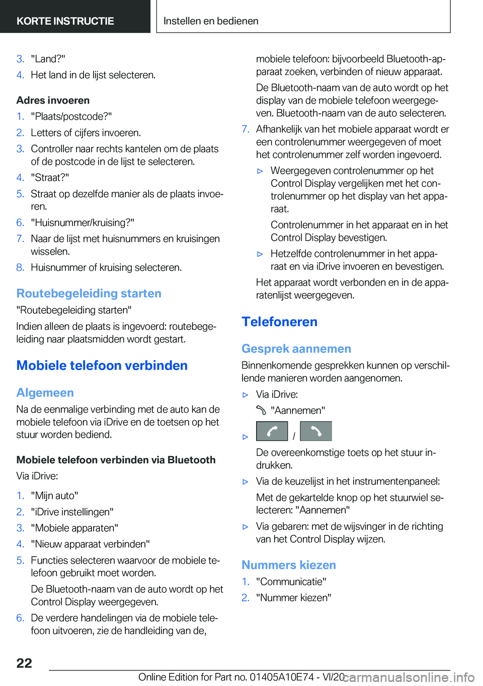 BMW X3 2021  Instructieboekjes (in Dutch) �3�.��L�a�n�d� ��4�.�H�e�t��l�a�n�d��i�n��d�e��l�i�j�s�t��s�e�l�e�c�t�e�r�e�n�.
�A�d�r�e�s��i�n�v�o�e�r�e�n
�1�.��P�l�a�a�t�s�/�p�o�s�t�c�o�d�e� ��2�.�L�e�t�t�e�r�s��o�f��c�i�j�f�e�r�s��i