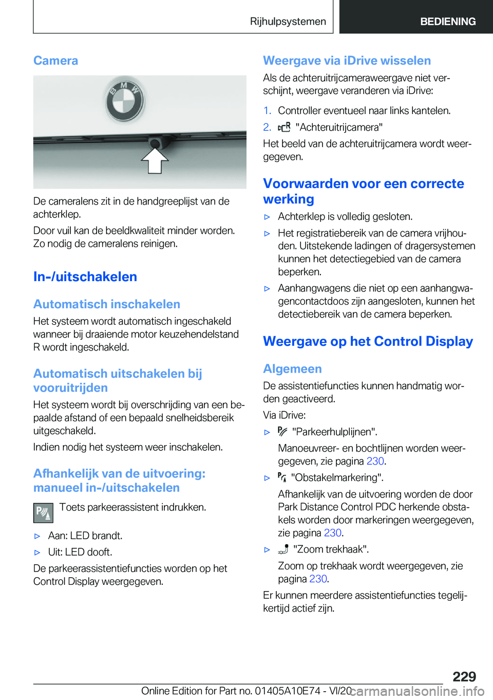BMW X3 2021  Instructieboekjes (in Dutch) �C�a�m�e�r�a
�D�e��c�a�m�e�r�a�l�e�n�s��z�i�t��i�n��d�e��h�a�n�d�g�r�e�e�p�l�i�j�s�t��v�a�n��d�e�a�c�h�t�e�r�k�l�e�p�.
�D�o�o�r��v�u�i�l��k�a�n��d�e��b�e�e�l�d�k�w�a�l�i�t�e�i�t��m�i�n�d�e