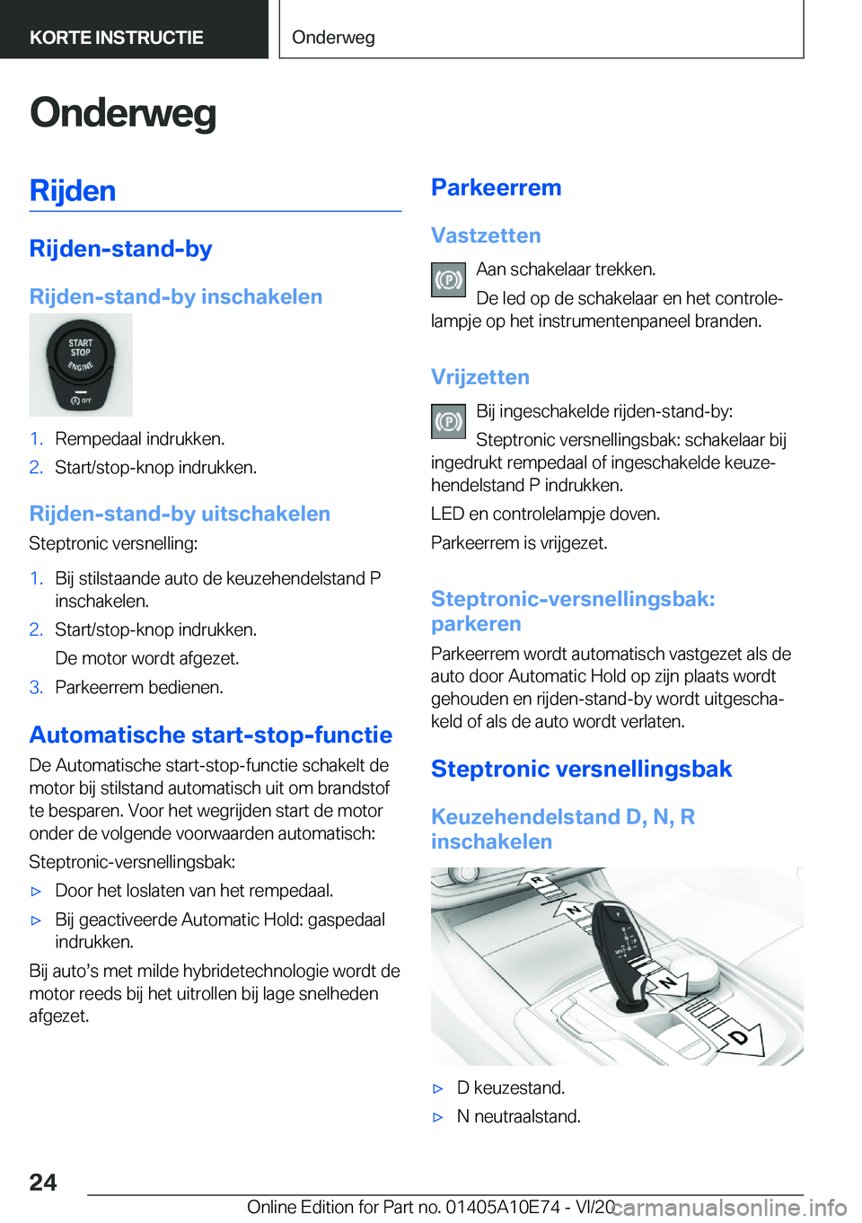 BMW X3 2021  Instructieboekjes (in Dutch) �O�n�d�e�r�w�e�g�R�i�j�d�e�n
�R�i�j�d�e�n�-�s�t�a�n�d�-�b�y
�R�i�j�d�e�n�-�s�t�a�n�d�-�b�y��i�n�s�c�h�a�k�e�l�e�n
�1�.�R�e�m�p�e�d�a�a�l��i�n�d�r�u�k�k�e�n�.�2�.�S�t�a�r�t�/�s�t�o�p�-�k�n�o�p��i�n�