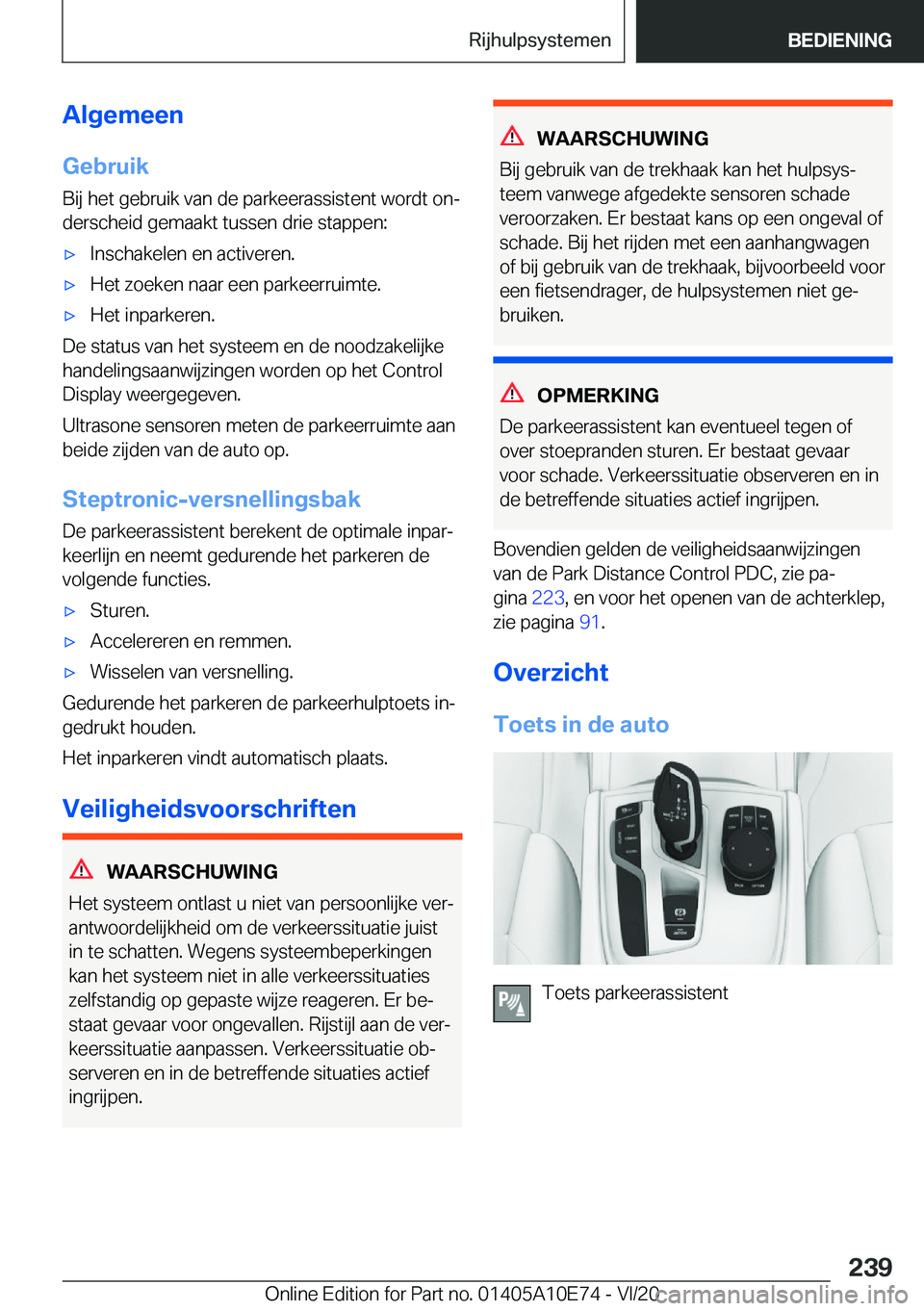 BMW X3 2021  Instructieboekjes (in Dutch) �A�l�g�e�m�e�e�n
�G�e�b�r�u�i�k �B�i�j��h�e�t��g�e�b�r�u�i�k��v�a�n��d�e��p�a�r�k�e�e�r�a�s�s�i�s�t�e�n�t��w�o�r�d�t��o�nj�d�e�r�s�c�h�e�i�d��g�e�m�a�a�k�t��t�u�s�s�e�n��d�r�i�e��s�t�a�p�p