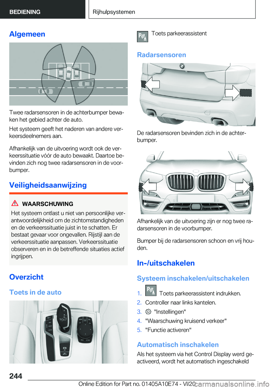 BMW X3 2021  Instructieboekjes (in Dutch) �A�l�g�e�m�e�e�n
�T�w�e�e��r�a�d�a�r�s�e�n�s�o�r�e�n��i�n��d�e��a�c�h�t�e�r�b�u�m�p�e�r��b�e�w�aj�k�e�n��h�e�t��g�e�b�i�e�d��a�c�h�t�e�r��d�e��a�u�t�o�.
�H�e�t��s�y�s�t�e�e�m��g�e�e�f�t�