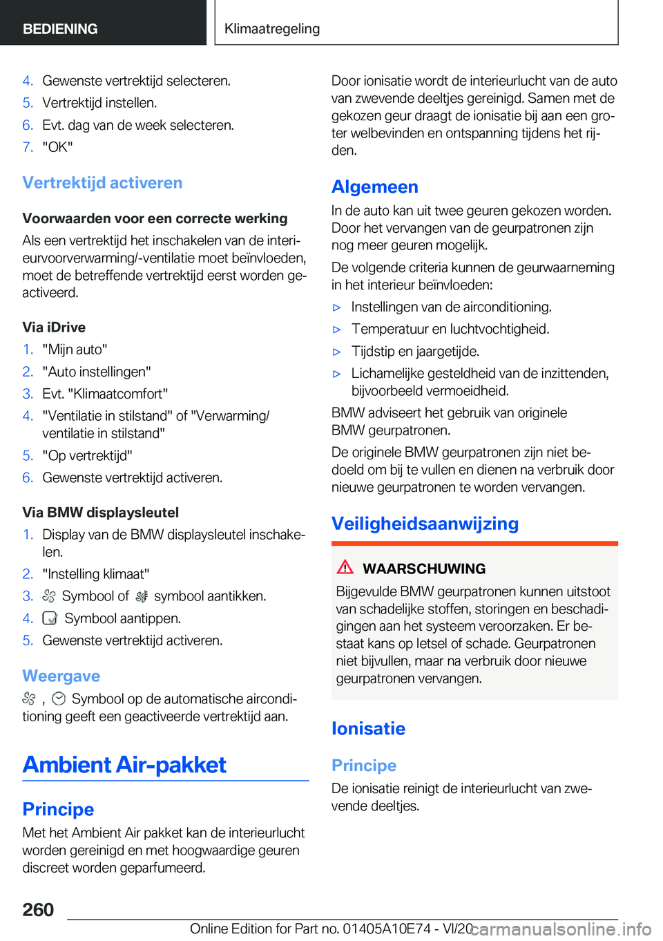 BMW X3 2021  Instructieboekjes (in Dutch) �4�.�G�e�w�e�n�s�t�e��v�e�r�t�r�e�k�t�i�j�d��s�e�l�e�c�t�e�r�e�n�.�5�.�V�e�r�t�r�e�k�t�i�j�d��i�n�s�t�e�l�l�e�n�.�6�.�E�v�t�.��d�a�g��v�a�n��d�e��w�e�e�k��s�e�l�e�c�t�e�r�e�n�.�7�.��O�K�
�V�
