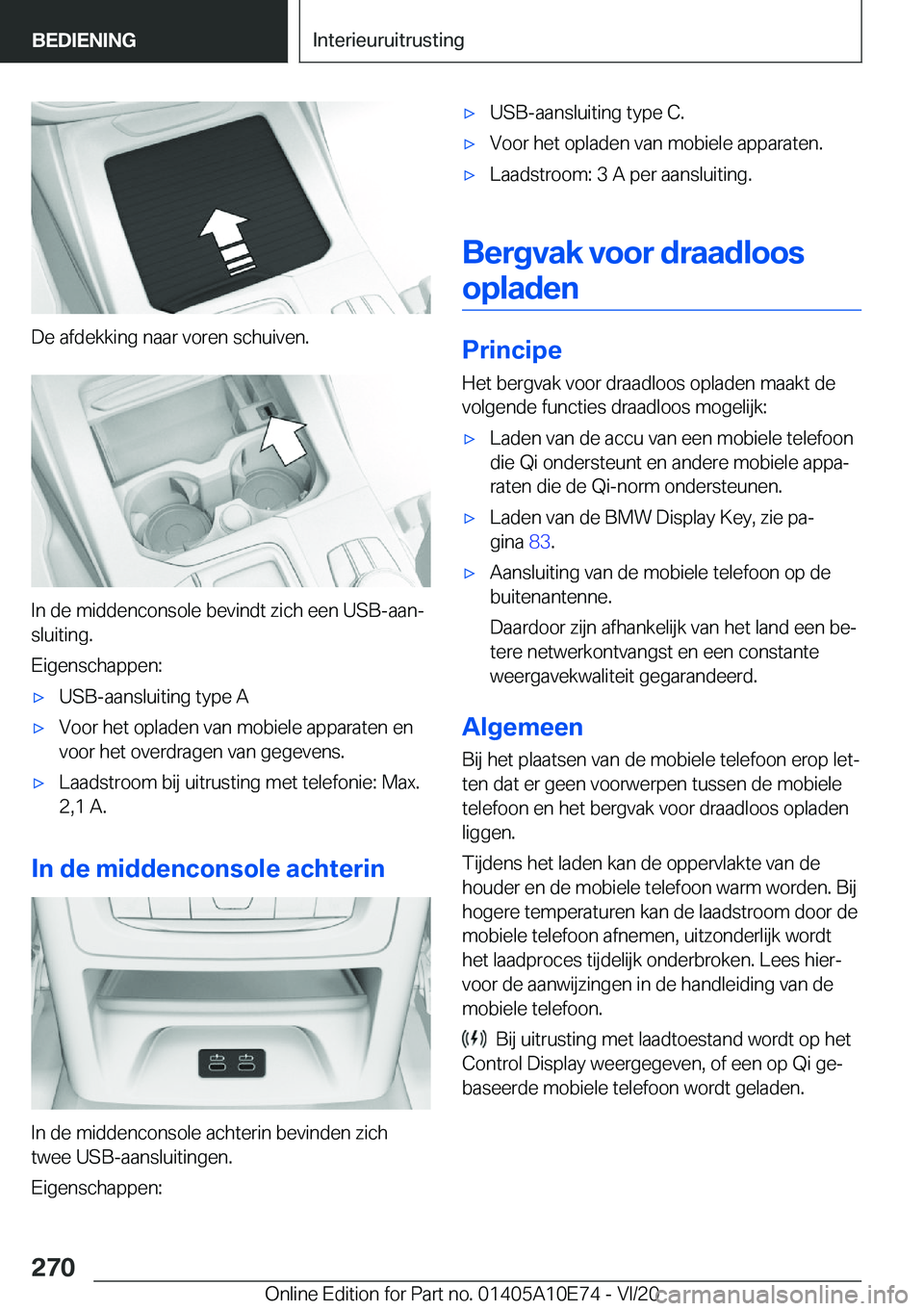 BMW X3 2021  Instructieboekjes (in Dutch) �D�e��a�f�d�e�k�k�i�n�g��n�a�a�r��v�o�r�e�n��s�c�h�u�i�v�e�n�.
�I�n��d�e��m�i�d�d�e�n�c�o�n�s�o�l�e��b�e�v�i�n�d�t��z�i�c�h��e�e�n��U�S�B�-�a�a�nj�s�l�u�i�t�i�n�g�.
�E�i�g�e�n�s�c�h�a�p�p�e