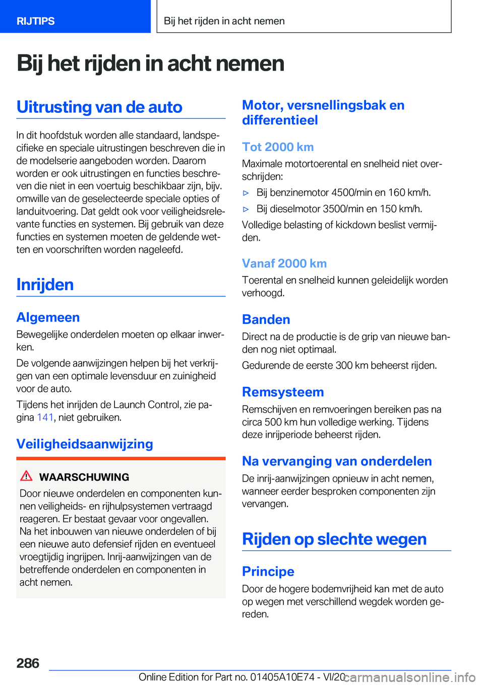 BMW X3 2021  Instructieboekjes (in Dutch) �B�i�j��h�e�t��r�i�j�d�e�n��i�n��a�c�h�t��n�e�m�e�n�U�i�t�r�u�s�t�i�n�g��v�a�n��d�e��a�u�t�o
�I�n��d�i�t��h�o�o�f�d�s�t�u�k��w�o�r�d�e�n��a�l�l�e��s�t�a�n�d�a�a�r�d�,��l�a�n�d�s�p�ej�c�