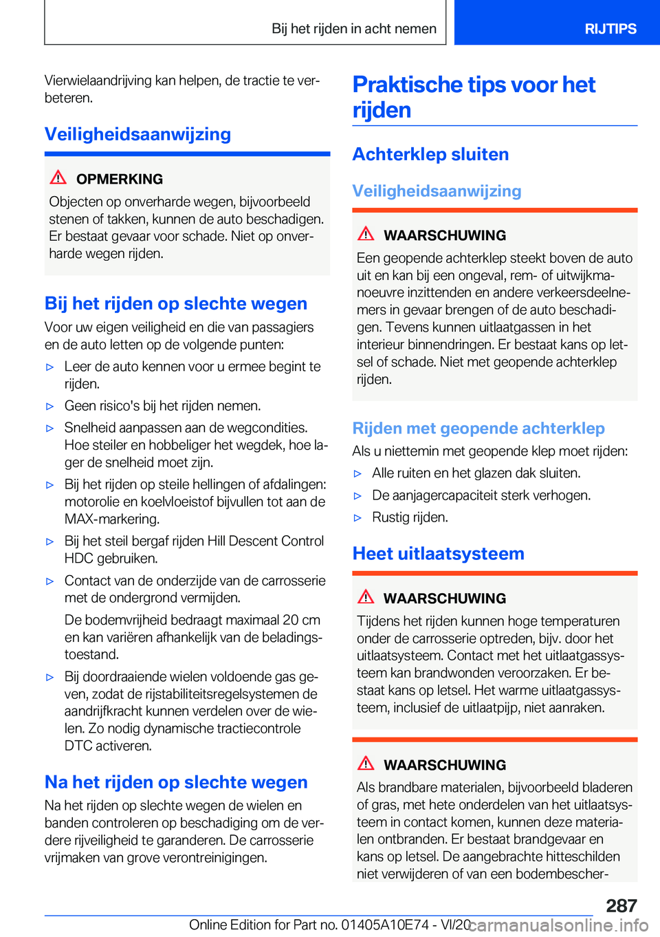 BMW X3 2021  Instructieboekjes (in Dutch) �V�i�e�r�w�i�e�l�a�a�n�d�r�i�j�v�i�n�g��k�a�n��h�e�l�p�e�n�,��d�e��t�r�a�c�t�i�e��t�e��v�e�rj�b�e�t�e�r�e�n�.
�V�e�i�l�i�g�h�e�i�d�s�a�a�n�w�i�j�z�i�n�g
�O�P�M�E�R�K�I�N�G
�O�b�j�e�c�t�e�n��o�