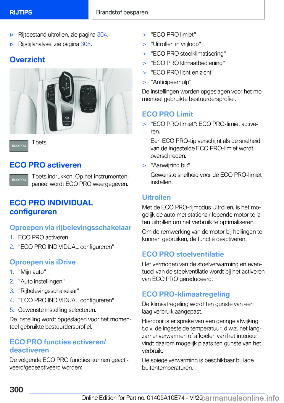 BMW X3 2021  Instructieboekjes (in Dutch) 'x�R�i�j�t�o�e�s�t�a�n�d��u�i�t�r�o�l�l�e�n�,��z�i�e��p�a�g�i�n�a��3�0�4�.'x�R�i�j�s�t�i�j�l�a�n�a�l�y�s�e�,��z�i�e��p�a�g�i�n�a� �3�0�5�.
�O�v�e�r�z�i�c�h�t
�T�o�e�t�s
�E�C�O��P�R�O�