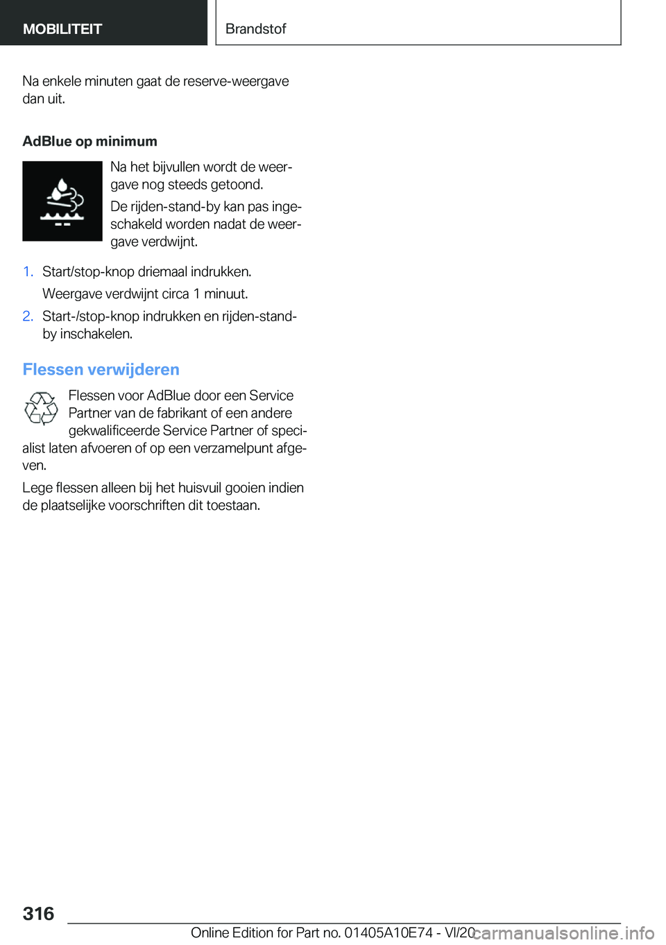 BMW X3 2021  Instructieboekjes (in Dutch) �N�a��e�n�k�e�l�e��m�i�n�u�t�e�n��g�a�a�t��d�e��r�e�s�e�r�v�e�-�w�e�e�r�g�a�v�e
�d�a�n��u�i�t�.
�A�d�B�l�u�e��o�p��m�i�n�i�m�u�m �N�a��h�e�t��b�i�j�v�u�l�l�e�n��w�o�r�d�t��d�e��w�e�e�rj�