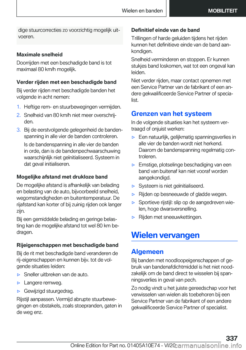BMW X3 2021  Instructieboekjes (in Dutch) �d�i�g�e��s�t�u�u�r�c�o�r�r�e�c�t�i�e�s��z�o��v�o�o�r�z�i�c�h�t�i�g��m�o�g�e�l�i�j�k��u�i�tj�v�o�e�r�e�n�.
�M�a�x�i�m�a�l�e��s�n�e�l�h�e�i�d �D�o�o�r�r�i�j�d�e�n��m�e�t��e�e�n��b�e�s�c�h�a�d