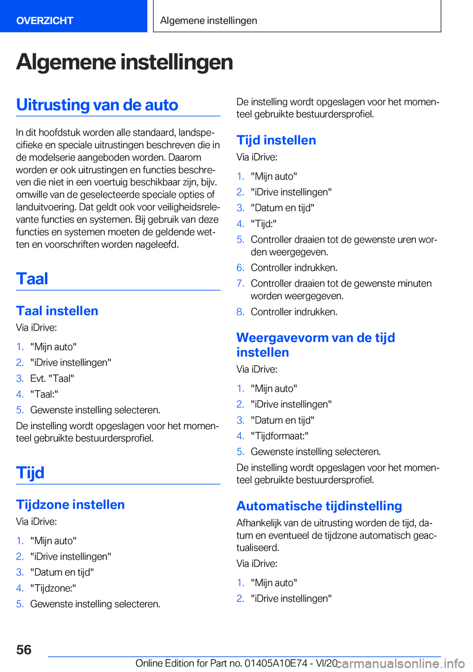 BMW X3 2021  Instructieboekjes (in Dutch) �A�l�g�e�m�e�n�e��i�n�s�t�e�l�l�i�n�g�e�n�U�i�t�r�u�s�t�i�n�g��v�a�n��d�e��a�u�t�o
�I�n��d�i�t��h�o�o�f�d�s�t�u�k��w�o�r�d�e�n��a�l�l�e��s�t�a�n�d�a�a�r�d�,��l�a�n�d�s�p�ej�c�i�f�i�e�k�e��