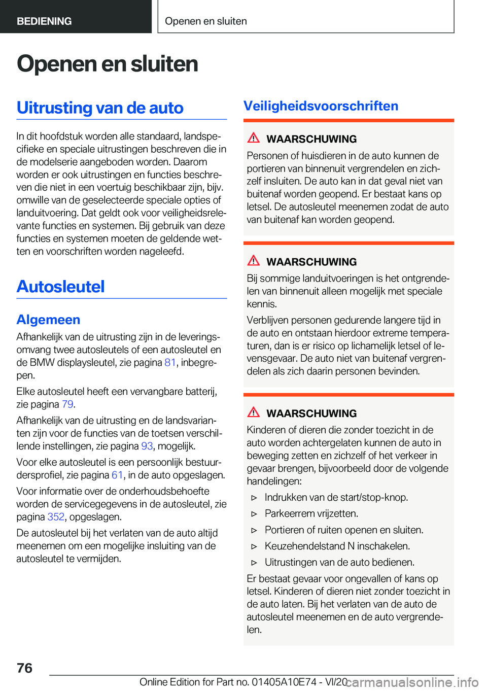 BMW X3 2021  Instructieboekjes (in Dutch) �O�p�e�n�e�n��e�n��s�l�u�i�t�e�n�U�i�t�r�u�s�t�i�n�g��v�a�n��d�e��a�u�t�o
�I�n��d�i�t��h�o�o�f�d�s�t�u�k��w�o�r�d�e�n��a�l�l�e��s�t�a�n�d�a�a�r�d�,��l�a�n�d�s�p�ej�c�i�f�i�e�k�e��e�n��s�