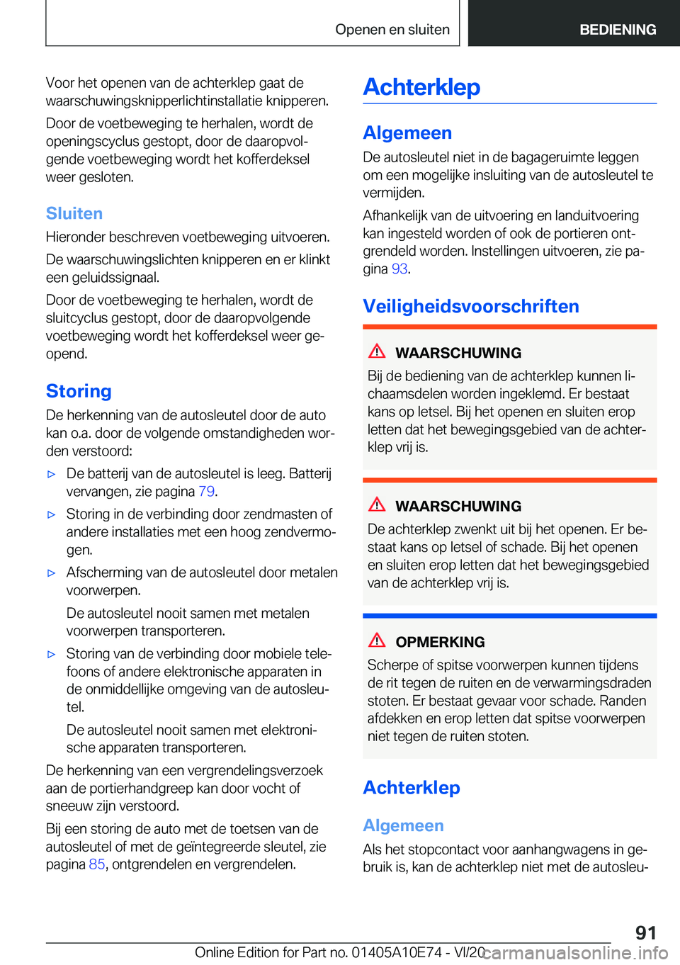BMW X3 2021  Instructieboekjes (in Dutch) �V�o�o�r��h�e�t��o�p�e�n�e�n��v�a�n��d�e��a�c�h�t�e�r�k�l�e�p��g�a�a�t��d�e
�w�a�a�r�s�c�h�u�w�i�n�g�s�k�n�i�p�p�e�r�l�i�c�h�t�i�n�s�t�a�l�l�a�t�i�e��k�n�i�p�p�e�r�e�n�.
�D�o�o�r��d�e��v�o�e