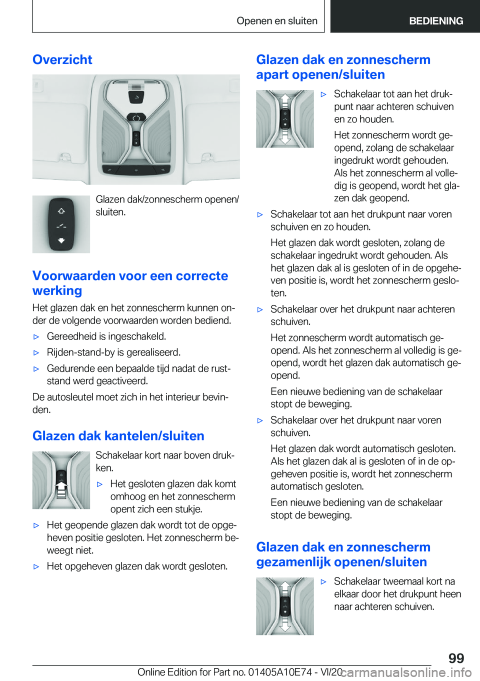 BMW X3 2021  Instructieboekjes (in Dutch) �O�v�e�r�z�i�c�h�t
�G�l�a�z�e�n��d�a�k�/�z�o�n�n�e�s�c�h�e�r�m��o�p�e�n�e�n�/
�s�l�u�i�t�e�n�.
�V�o�o�r�w�a�a�r�d�e�n��v�o�o�r��e�e�n��c�o�r�r�e�c�t�e
�w�e�r�k�i�n�g
�H�e�t��g�l�a�z�e�n��d�a�k�