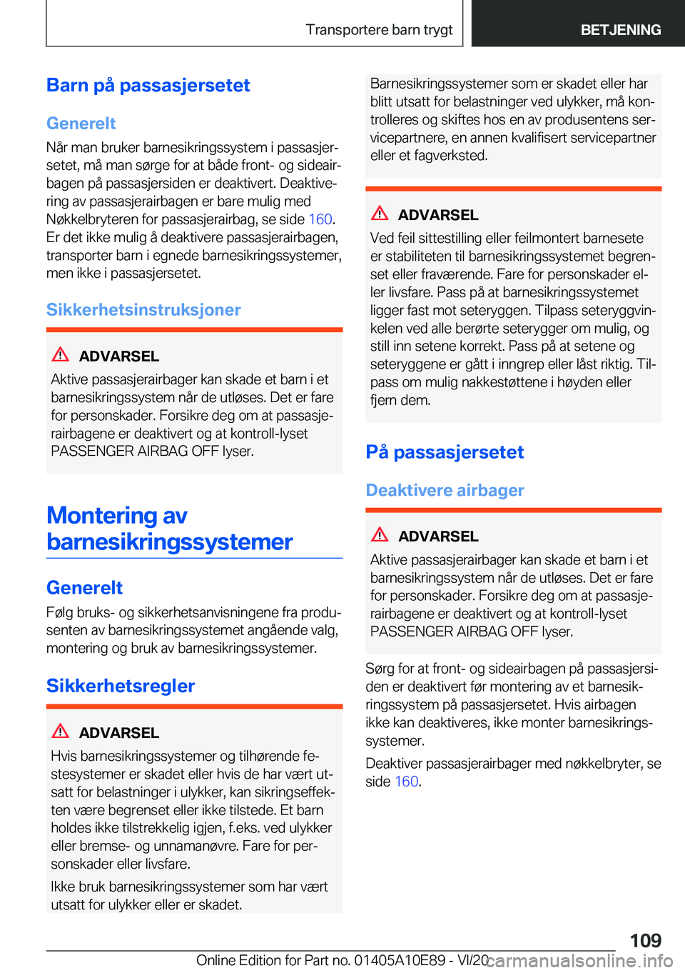 BMW X3 2021  InstruksjonsbØker (in Norwegian) �B�a�r�n��p�å��p�a�s�s�a�s�j�e�r�s�e�t�e�t�G�e�n�e�r�e�l�t
�N�å�r��m�a�n��b�r�u�k�e�r��b�a�r�n�e�s�i�k�r�i�n�g�s�s�y�s�t�e�m��i��p�a�s�s�a�s�j�e�rj �s�e�t�e�t�,��m�å��m�a�n��s�