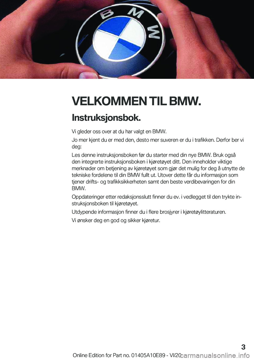 BMW X3 2021  InstruksjonsbØker (in Norwegian) �V�E�L�K�O�M�M�E�N��T�I�L��B�M�W�.�I�n�s�t�r�u�k�s�j�o�n�s�b�o�k�.
�V�i��g�l�e�d�e�r��o�s�s��o�v�e�r��a�t��d�u��h�a�r��v�a�l�g�t��e�n��B�M�W�.
�J�o��m�e�r��k�j�e�n�t��d�u��e�r��m�e�d�