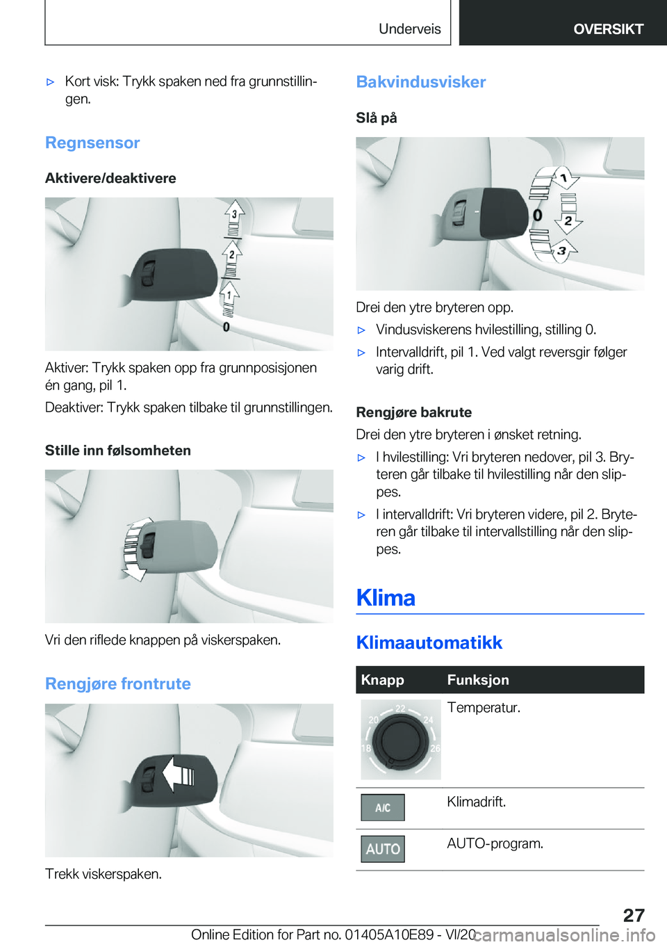 BMW X3 2021  InstruksjonsbØker (in Norwegian) x�K�o�r�t��v�i�s�k�:��T�r�y�k�k��s�p�a�k�e�n��n�e�d��f�r�a��g�r�u�n�n�s�t�i�l�l�i�nj�g�e�n�.
�R�e�g�n�s�e�n�s�o�r
�A�k�t�i�v�e�r�e�/�d�e�a�k�t�i�v�e�r�e
�A�k�t�i�v�e�r�:��T�r�y�k�k��s�p�a�k�