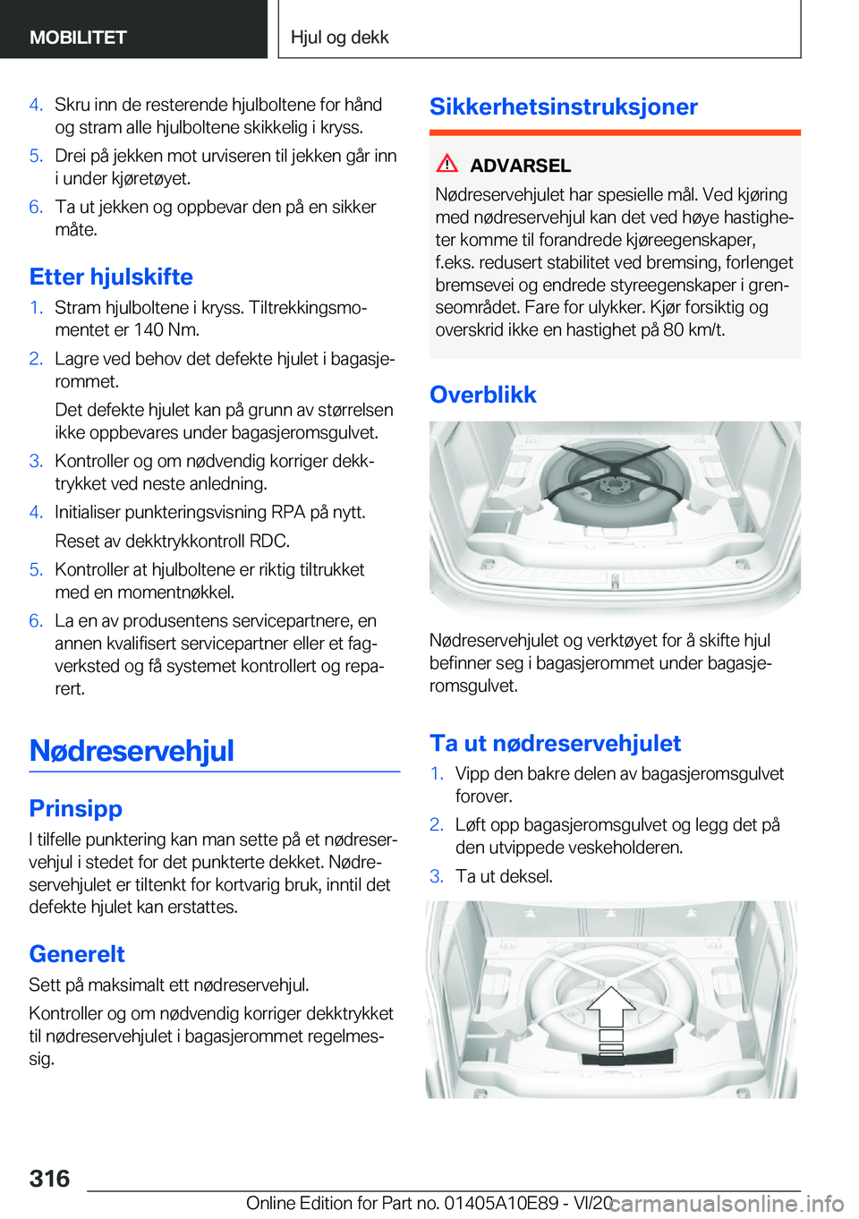 BMW X3 2021  InstruksjonsbØker (in Norwegian) �4�.�S�k�r�u��i�n�n��d�e��r�e�s�t�e�r�e�n�d�e��h�j�u�l�b�o�l�t�e�n�e��f�o�r��h�å�n�d
�o�g��s�t�r�a�m��a�l�l�e��h�j�u�l�b�o�l�t�e�n�e��s�k�i�k�k�e�l�i�g��i��k�r�y�s�s�.�5�.�D�r�e�i��p�å�