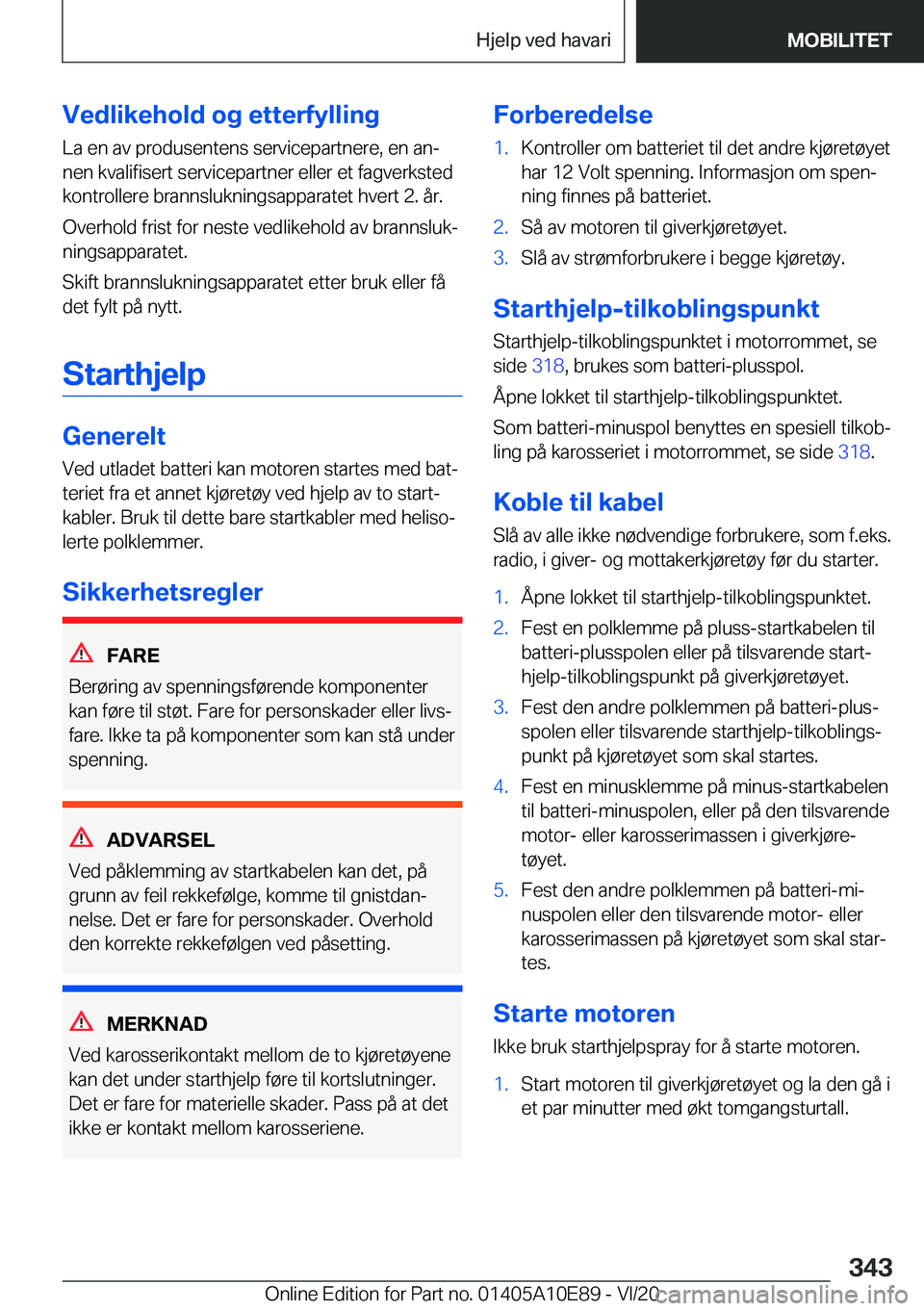 BMW X3 2021  InstruksjonsbØker (in Norwegian) �V�e�d�l�i�k�e�h�o�l�d��o�g��e�t�t�e�r�f�y�l�l�i�n�g
�L�a��e�n��a�v��p�r�o�d�u�s�e�n�t�e�n�s��s�e�r�v�i�c�e�p�a�r�t�n�e�r�e�,��e�n��a�nj �n�e�n��k�v�a�l�i�f�i�s�e�r�t��s�e�r�v�i�c�e�p�a�r�t