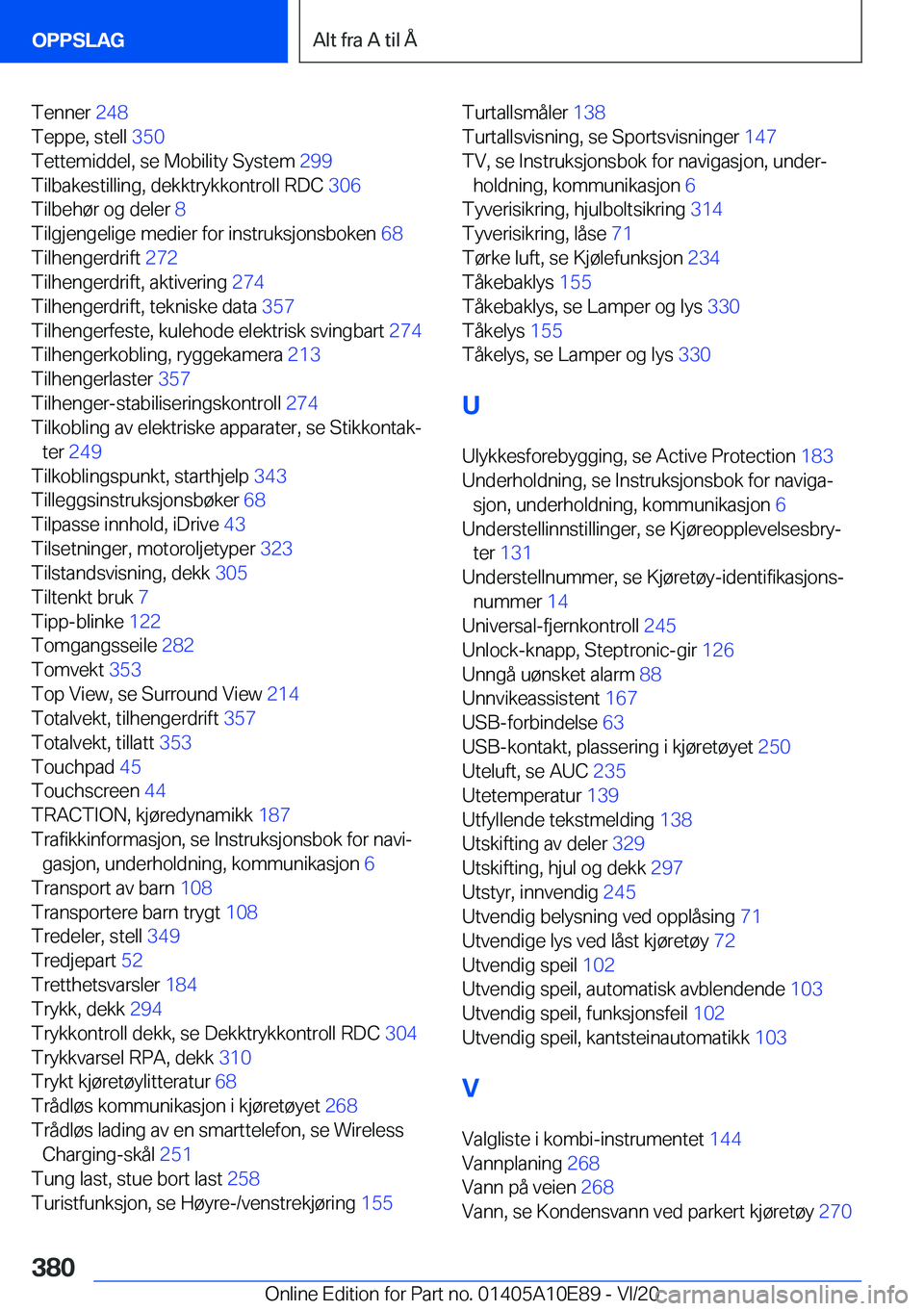 BMW X3 2021  InstruksjonsbØker (in Norwegian) �T�e�n�n�e�r��2�4�8�
�T�e�p�p�e�,��s�t�e�l�l� �3�5�0�
�T�e�t�t�e�m�i�d�d�e�l�,��s�e��M�o�b�i�l�i�t�y��S�y�s�t�e�m� �2�9�9�
�T�i�l�b�a�k�e�s�t�i�l�l�i�n�g�,��d�e�k�k�t�r�y�k�k�o�n�t�r�o�l�l�