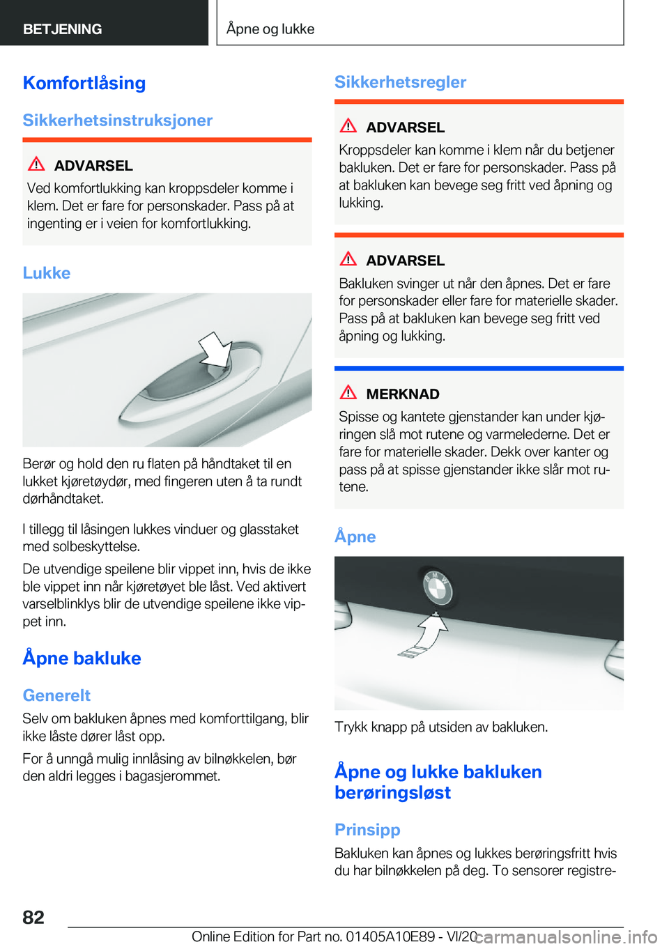 BMW X3 2021  InstruksjonsbØker (in Norwegian) �K�o�m�f�o�r�t�l�å�s�i�n�g
�S�i�k�k�e�r�h�e�t�s�i�n�s�t�r�u�k�s�j�o�n�e�r
�A�D�V�A�R�S�E�L
�V�e�d��k�o�m�f�o�r�t�l�u�k�k�i�n�g��k�a�n��k�r�o�p�p�s�d�e�l�e�r��k�o�m�m�e��i
�k�l�e�m�.��D�e�t��e�