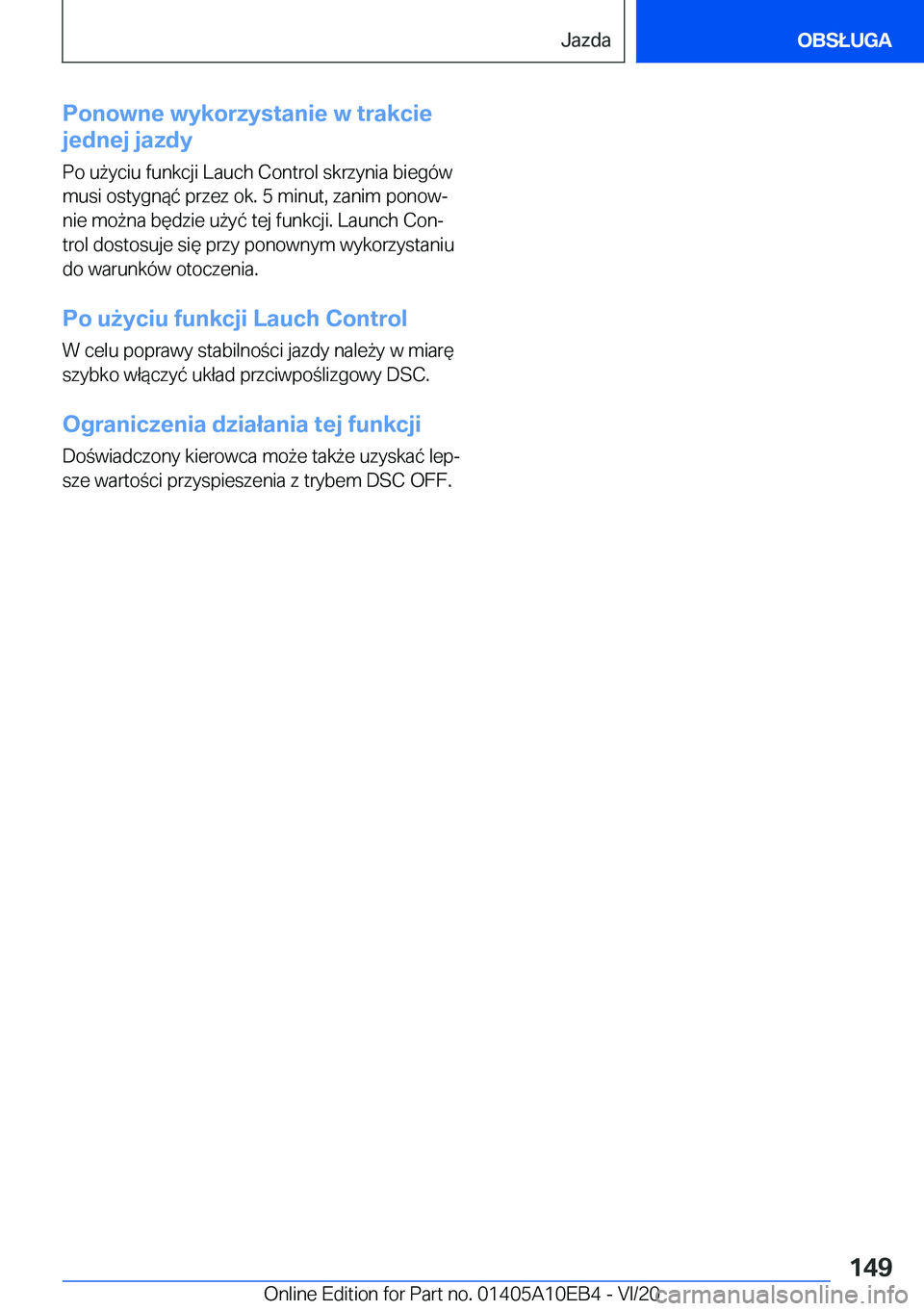 BMW X3 2021  Instrukcja obsługi (in Polish) �P�o�n�o�w�n�e��w�y�k�o�r�z�y�s�t�a�n�i�e��w��t�r�a�k�c�i�e
�j�e�d�n�e�j��j�a�z�d�y
�P�o��u9�y�c�i�u��f�u�n�k�c�j�i��L�a�u�c�h��C�o�n�t�r�o�l��s�k�r�z�y�n�i�a��b�i�e�g�