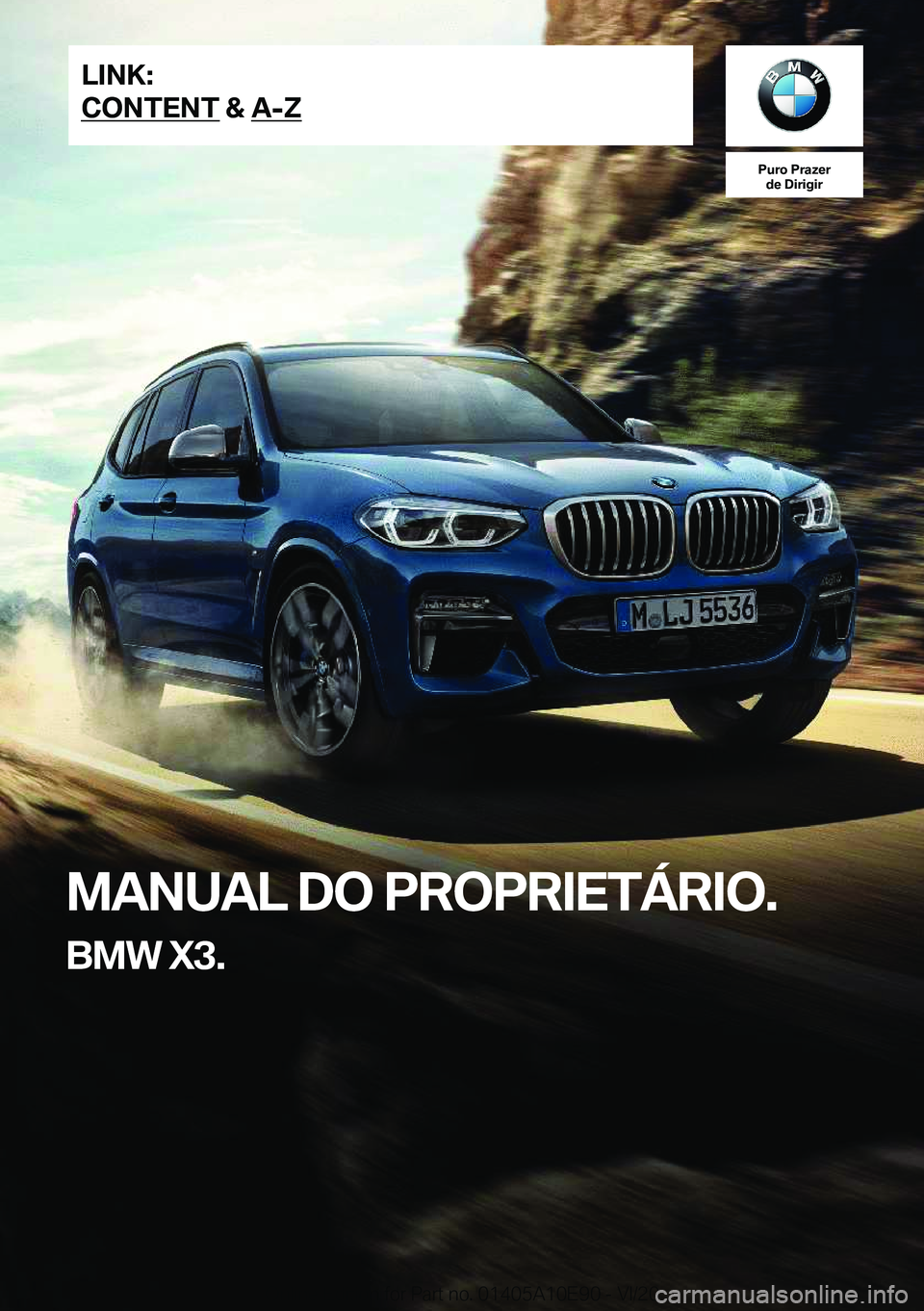 BMW X3 2021  Manual do condutor (in Portuguese) �P�u�r�o��P�r�a�z�e�r�d�e��D�i�r�i�g�i�r
�M�A�N�U�A�L��D�O��P�R�O�P�R�I�E�T�Á�R�I�O�.
�B�M�W��X�3�.�L�I�N�K�:
�C�O�N�T�E�N�T��&��A�-�Z�O�n�l�i�n�e��E�d�i�t�i�o�n��f�o�r��P�a�r�t��n�o�.��0