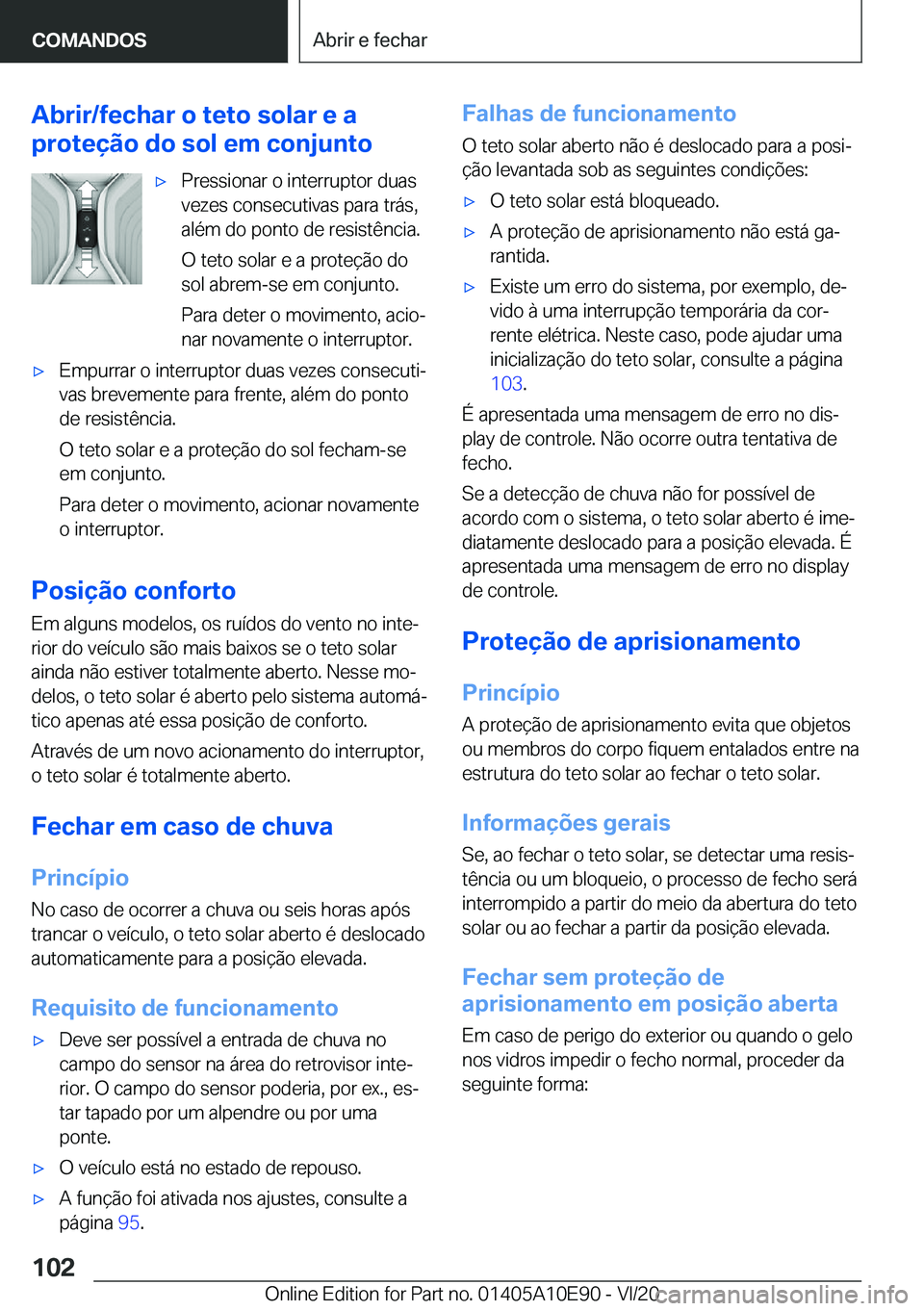 BMW X3 2021  Manual do condutor (in Portuguese) �A�b�r�i�r�/�f�e�c�h�a�r��o��t�e�t�o��s�o�l�a�r��e��a
�p�r�o�t�e�