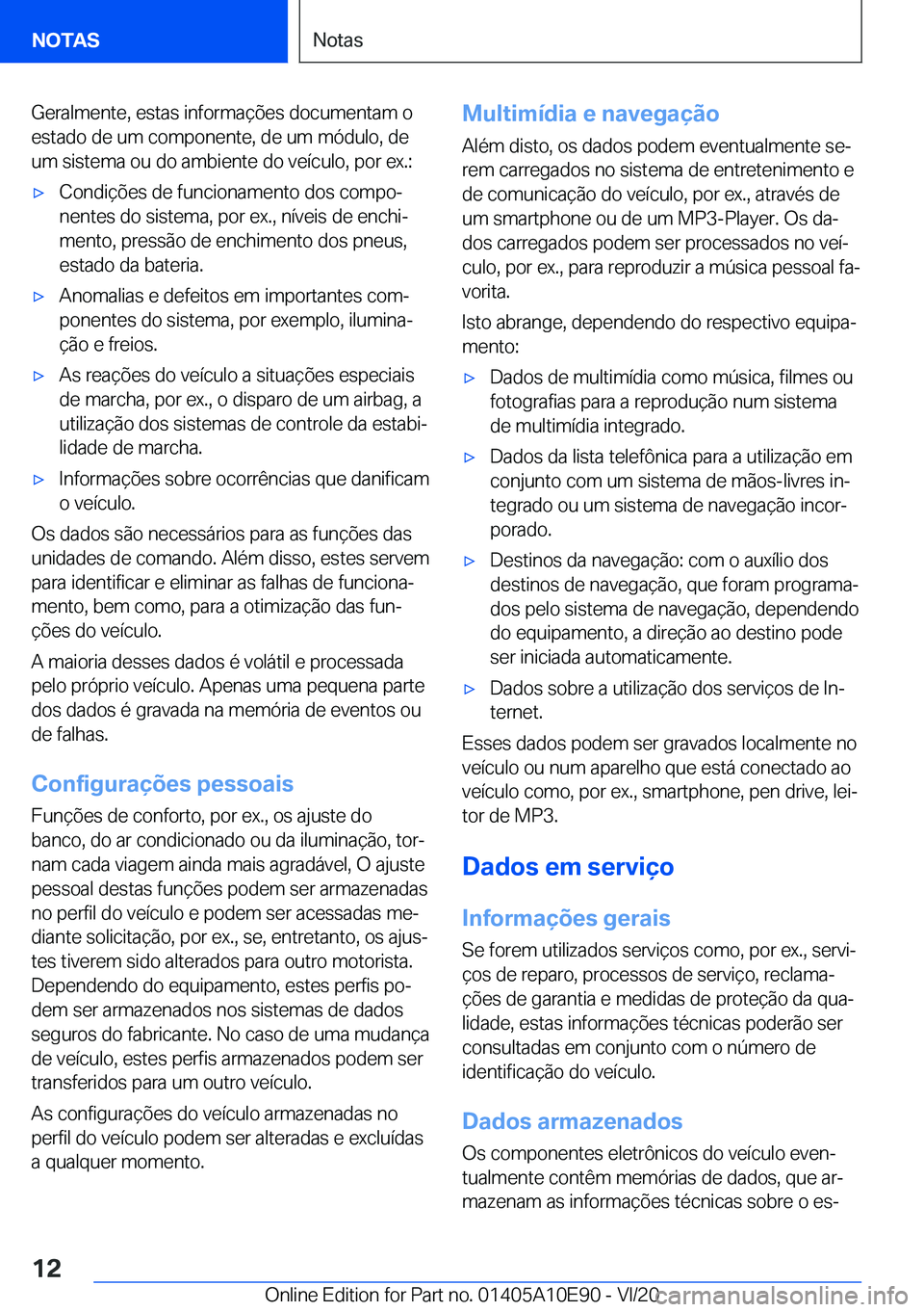 BMW X3 2021  Manual do condutor (in Portuguese) �G�e�r�a�l�m�e�n�t�e�,��e�s�t�a�s��i�n�f�o�r�m�a�